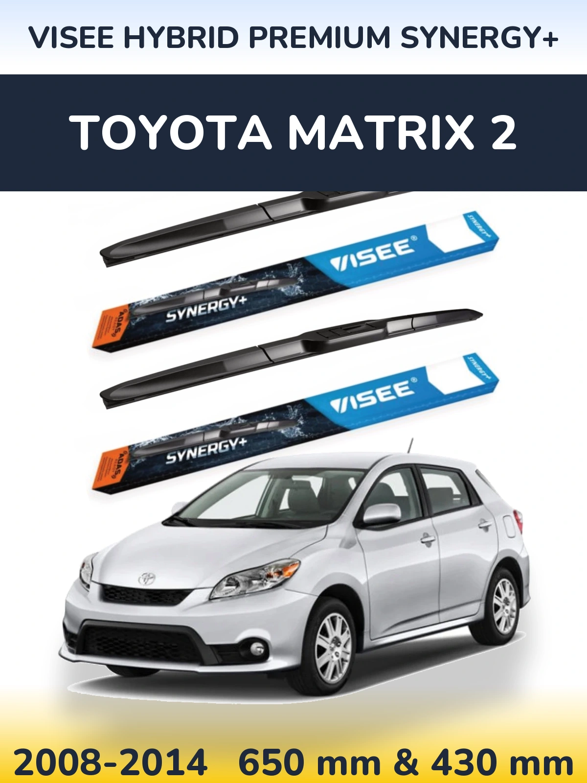 Комплект передних дворников VISEE HYBRID PREMIUM SYNERGY+ 650 & 430 мм для Toyota Matrix 2 2008-2014