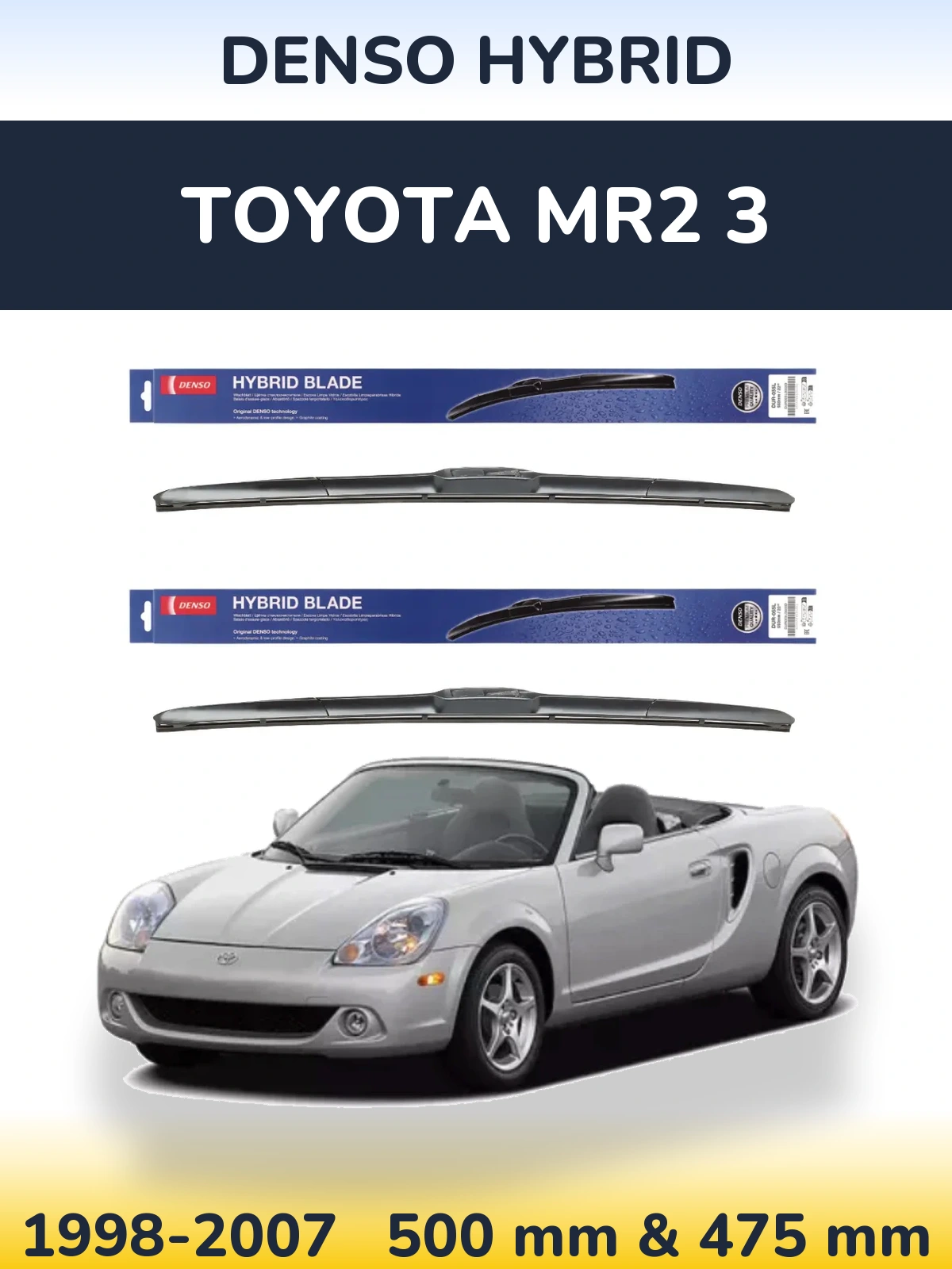 Komplet przednich wycieraczek Denso Hybrid 500 & 475 mm do Toyota MR2 3 1998-2007