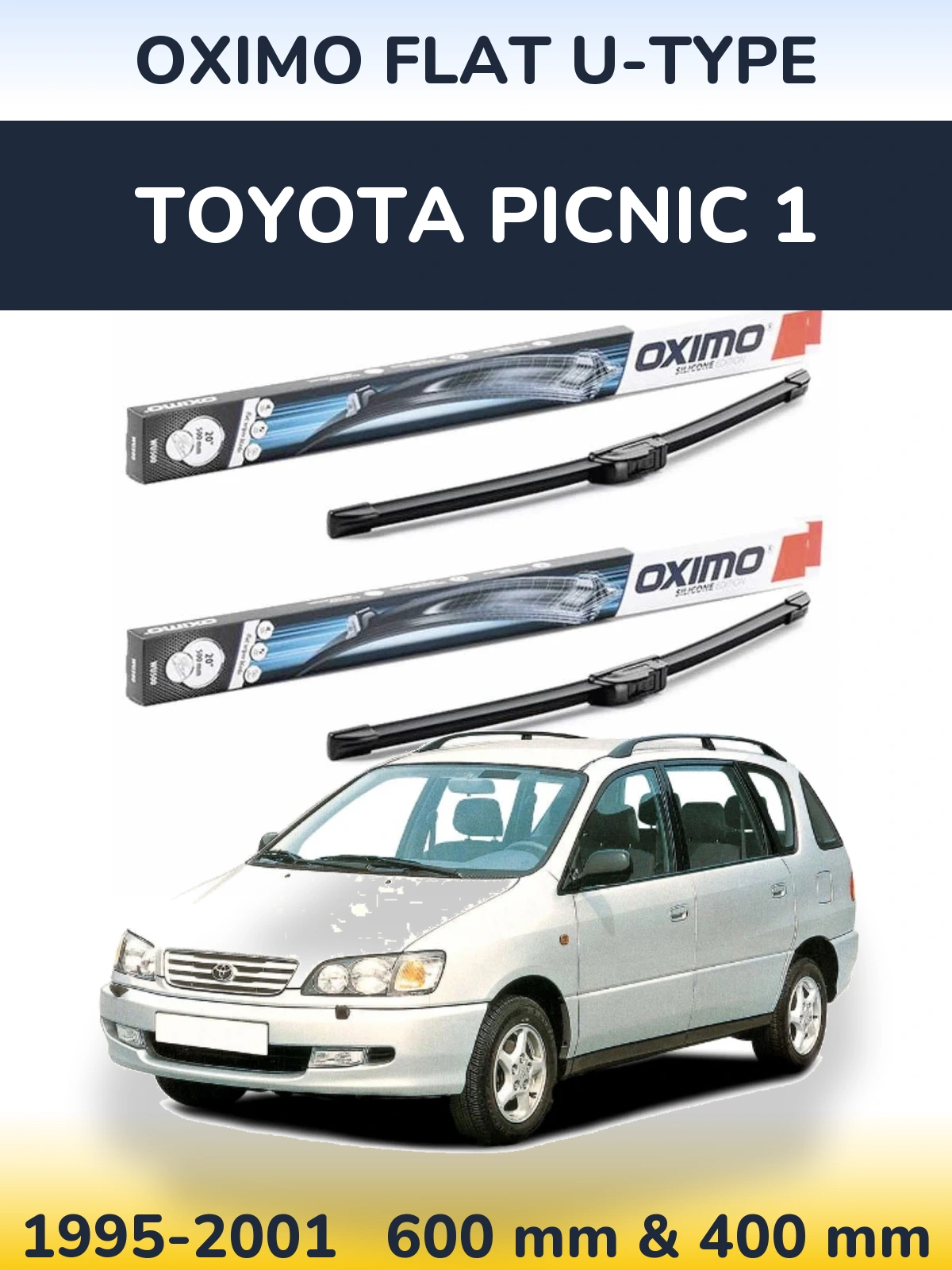 Komplet przednich wycieraczek Oximo Flat U-type 600 & 400 mm do Toyota Picnic 1 1995-2001