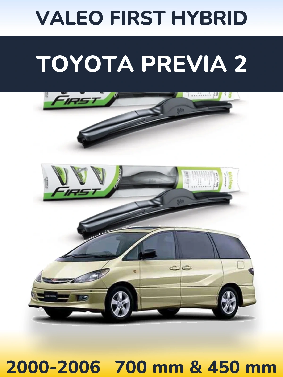Komplet przednich wycieraczek Valeo First Hybrid 700 & 450 mm do Toyota Previa 2 2000-2006