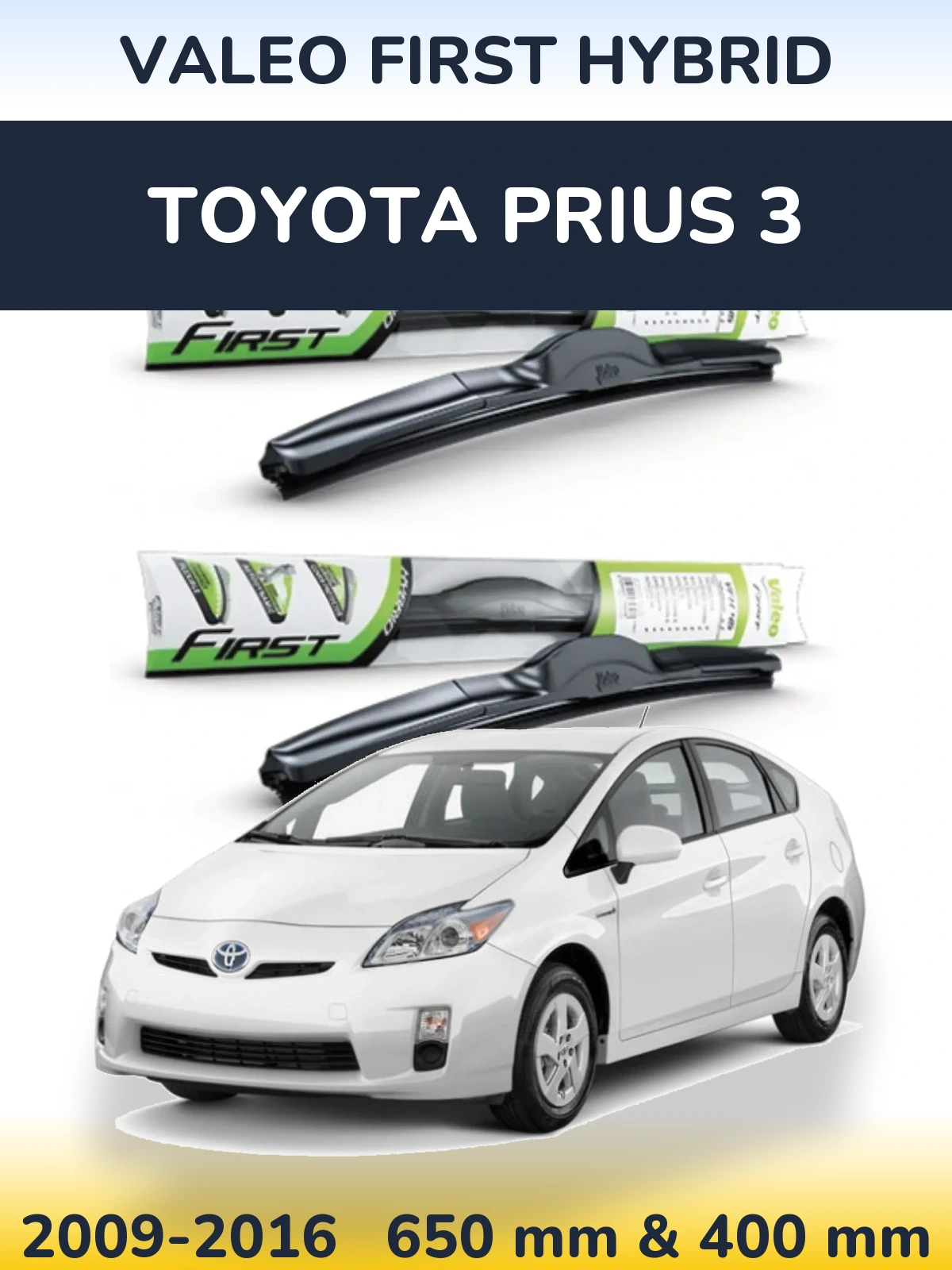 Komplet przednich wycieraczek Valeo First Hybrid 650 & 400 mm do Toyota Prius 3 2009-2016