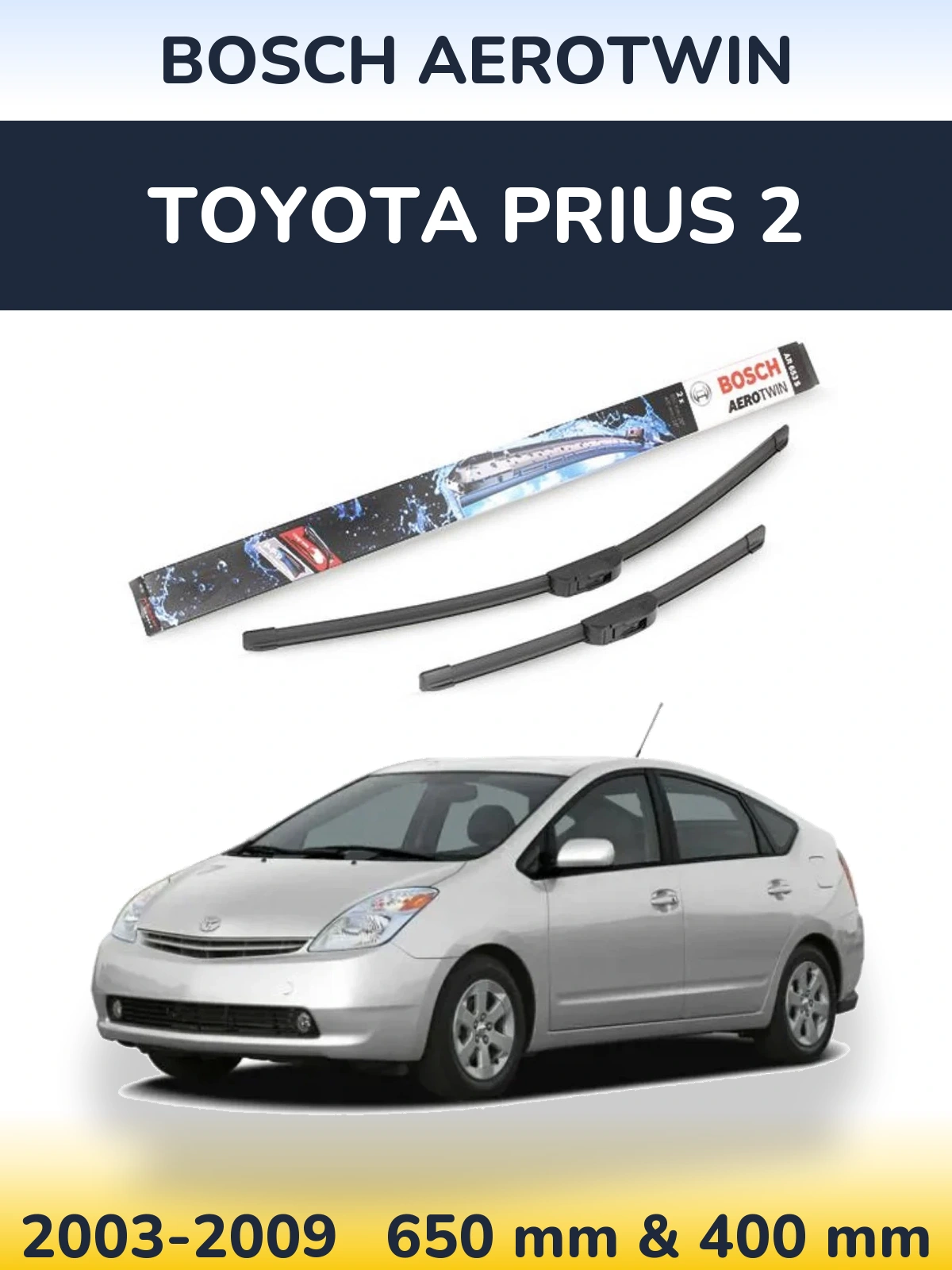 Komplet przednich wycieraczek BOSCH AeroTwin 650 & 400 mm do Toyota Prius 2 2003-2009