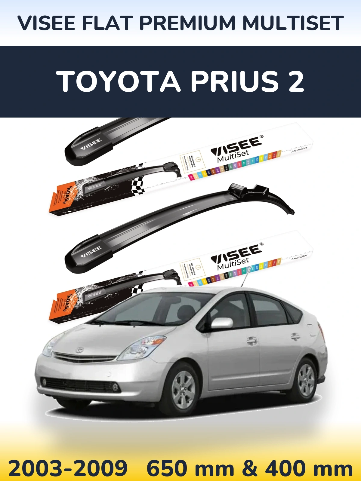 Komplet przednich wycieraczek VISEE FLAT PREMIUM MultiSet 650 & 400 mm do Toyota Prius 2 2003-2009