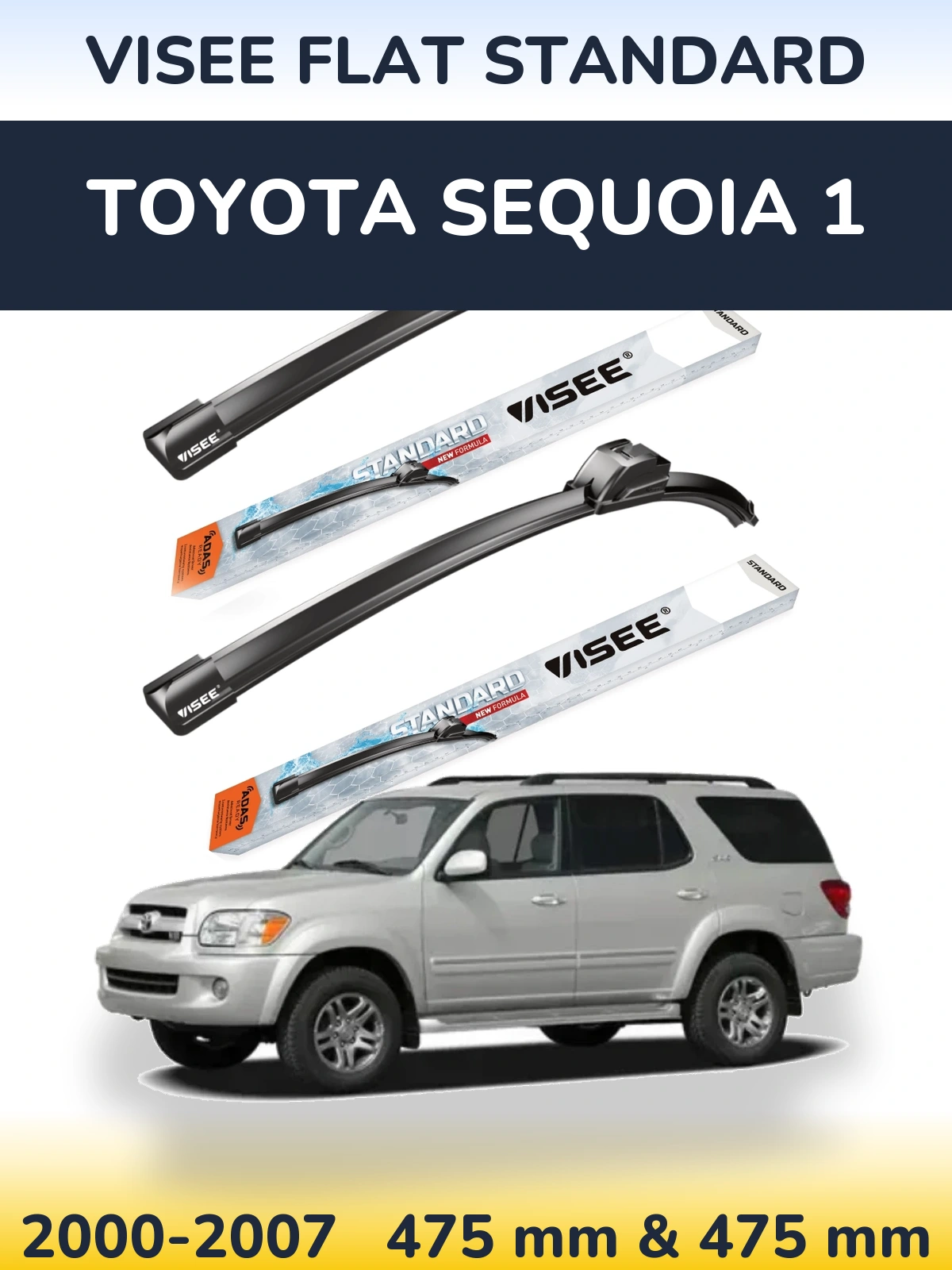 Komplet przednich wycieraczek VISEE FLAT STANDARD 475 & 475 mm do Toyota Sequoia 1 2000-2007