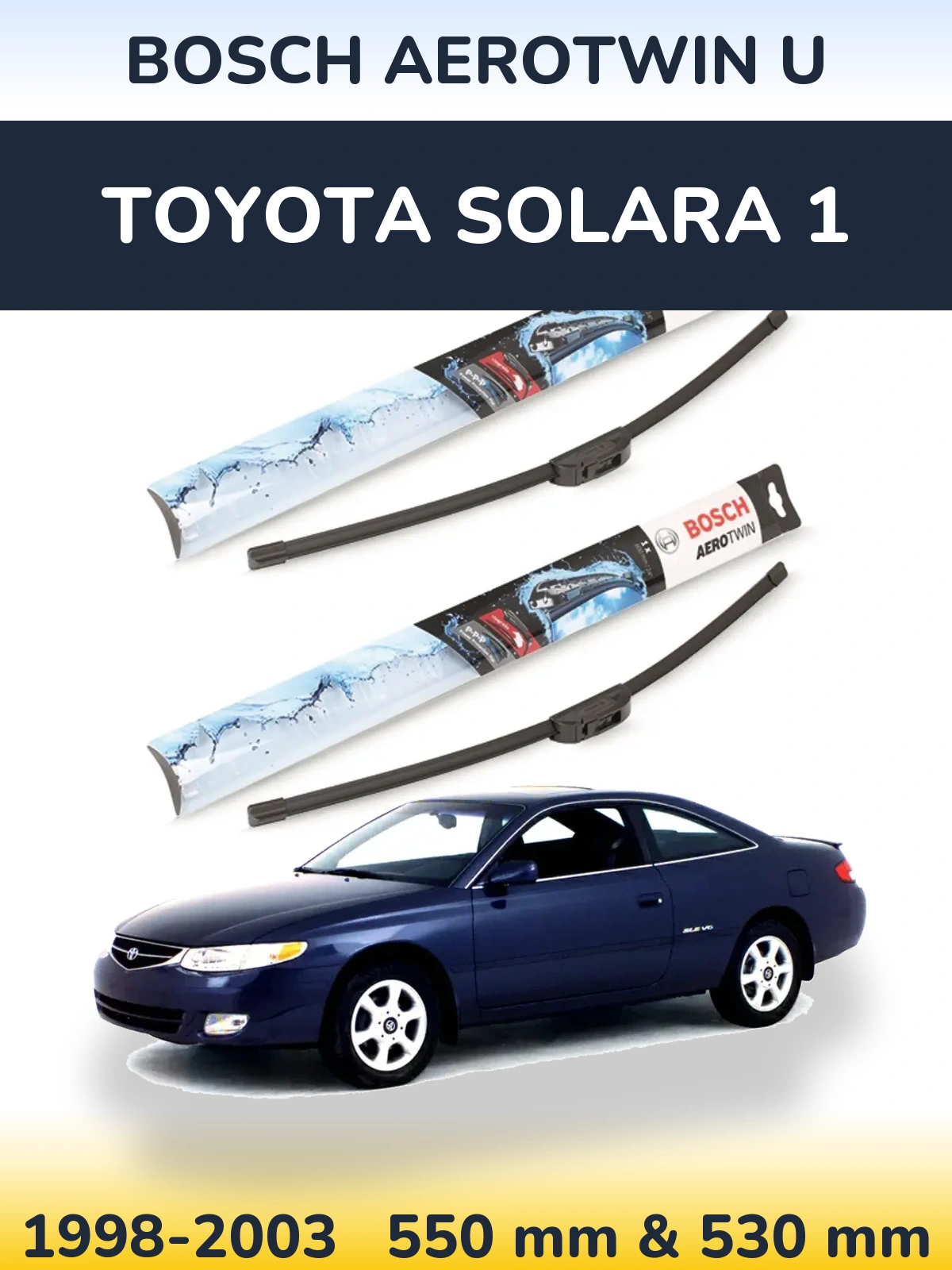 Komplet przednich wycieraczek BOSCH AeroTwin U 550 & 530 mm do Toyota Solara 1 1998-2003
