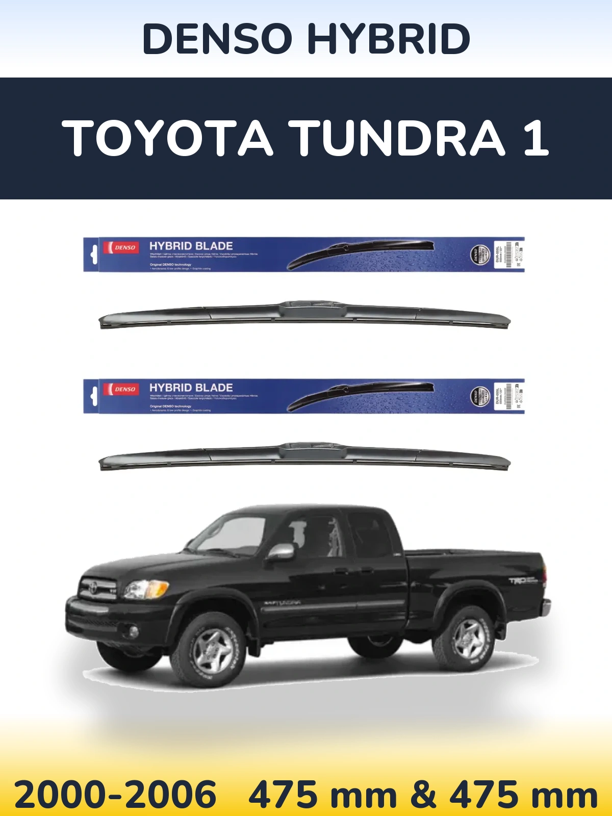 Komplet przednich wycieraczek Denso Hybrid 475 & 475 mm do Toyota Tundra 1 2000-2006