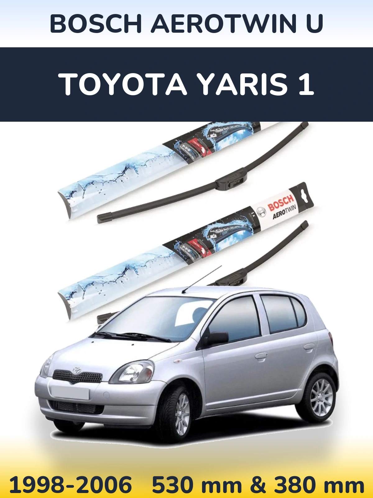 Komplet przednich wycieraczek BOSCH AeroTwin U 530 & 380 mm do Toyota Yaris 1 1998-2006