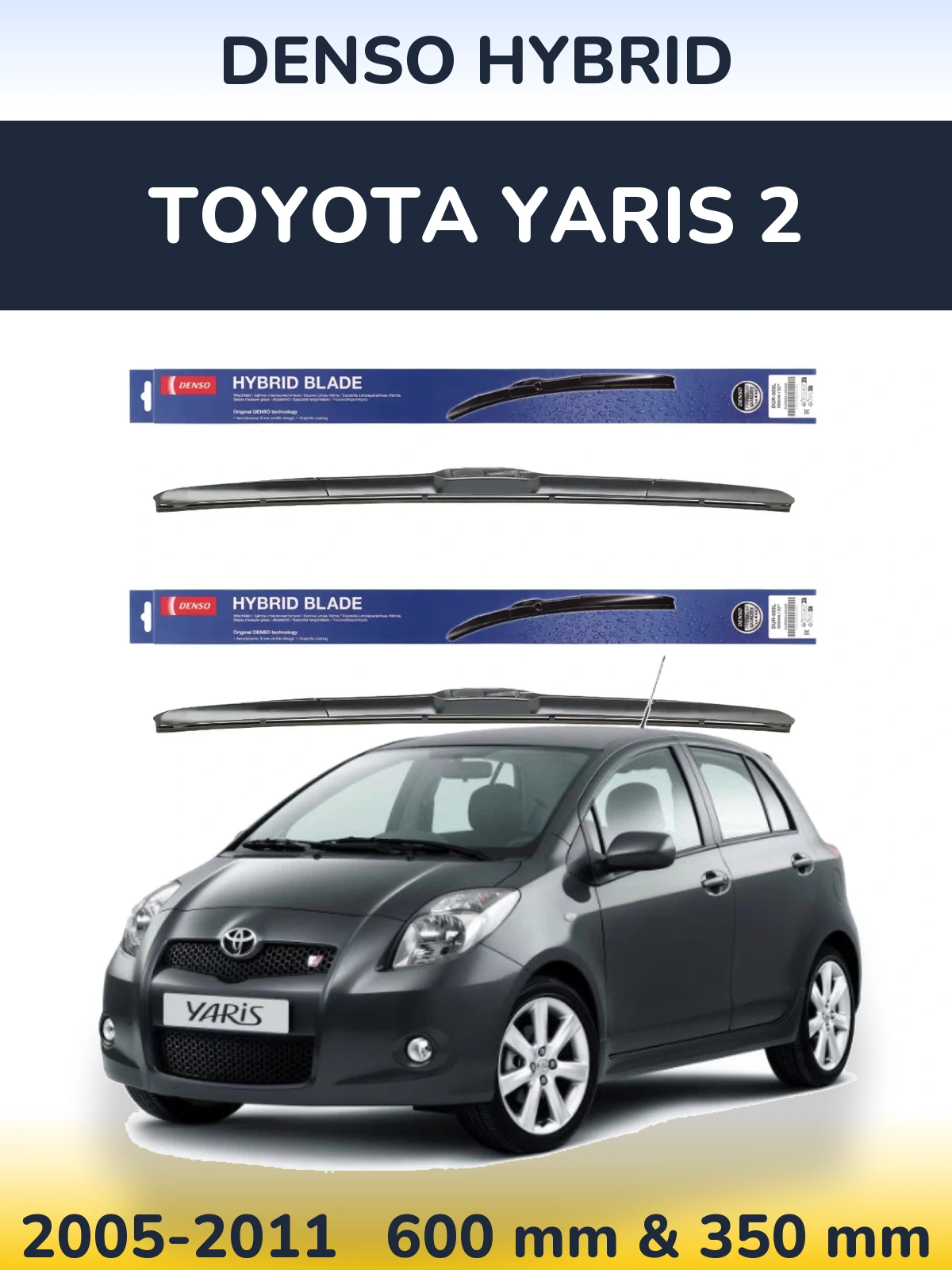 Komplet przednich wycieraczek Denso Hybrid 600 & 350 mm do Toyota Yaris 2 2005-2011