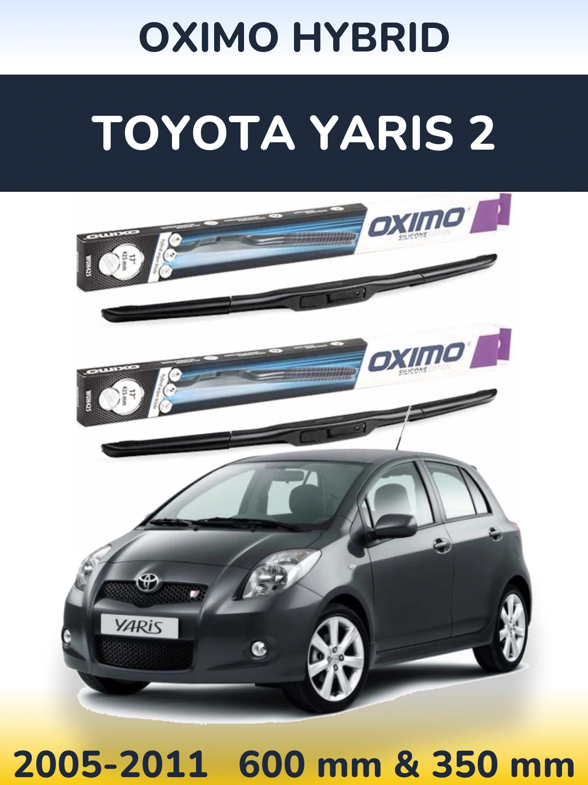 Front wiper blade set Oximo Hybrid 600 & 350 mm for Toyota Yaris 2 2005-2011