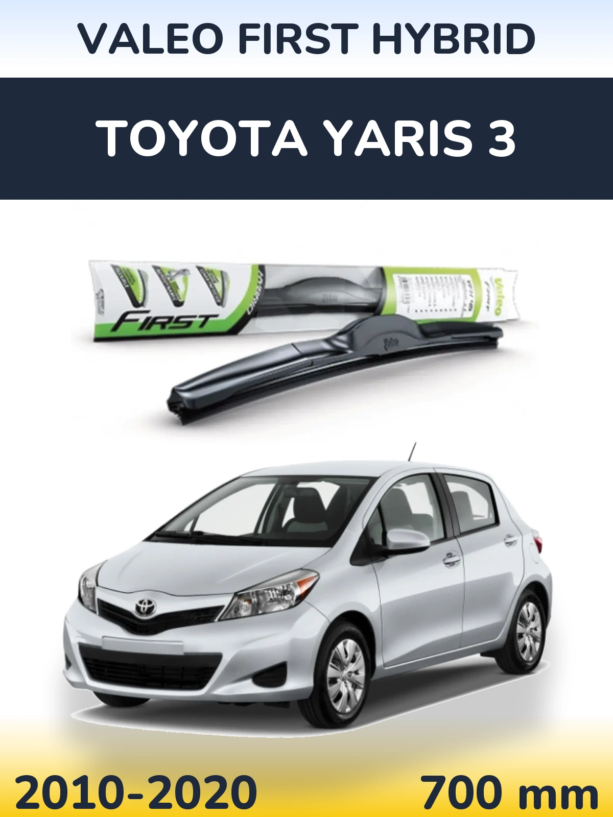 Przednia wycieraczka Valeo First Hybrid 700 mm do Toyota Yaris 3 2010-2020