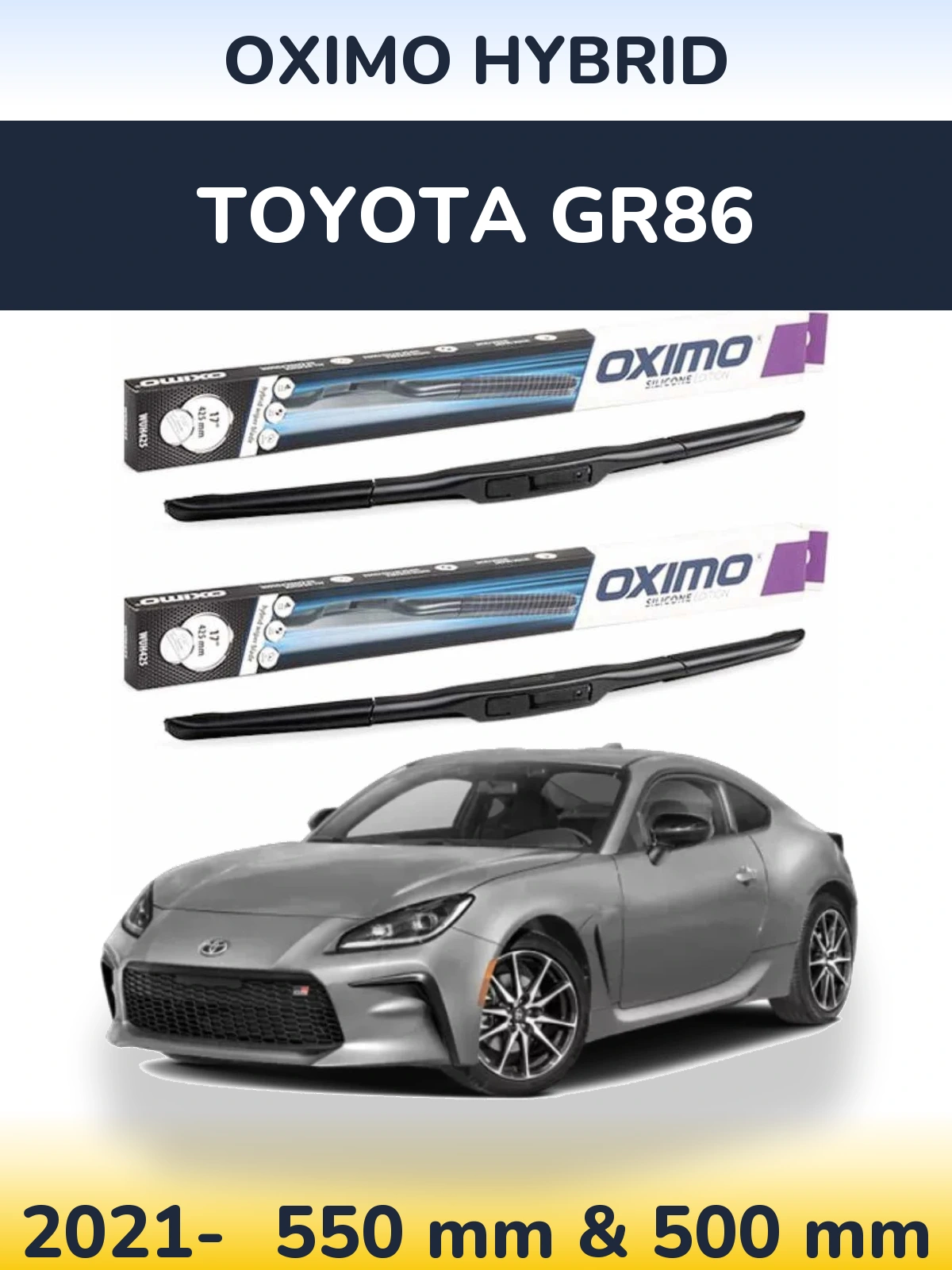 Komplet przednich wycieraczek Oximo Hybrid 550 & 500 mm do Toyota GR86 2021-2026