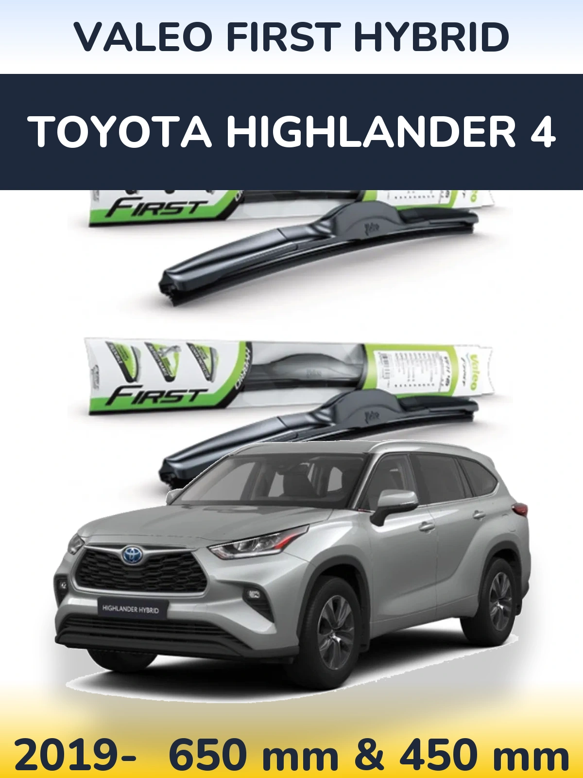 Комплект передних дворников Valeo First Hybrid 650 & 450 мм для Toyota Highlander 4 2019-2026