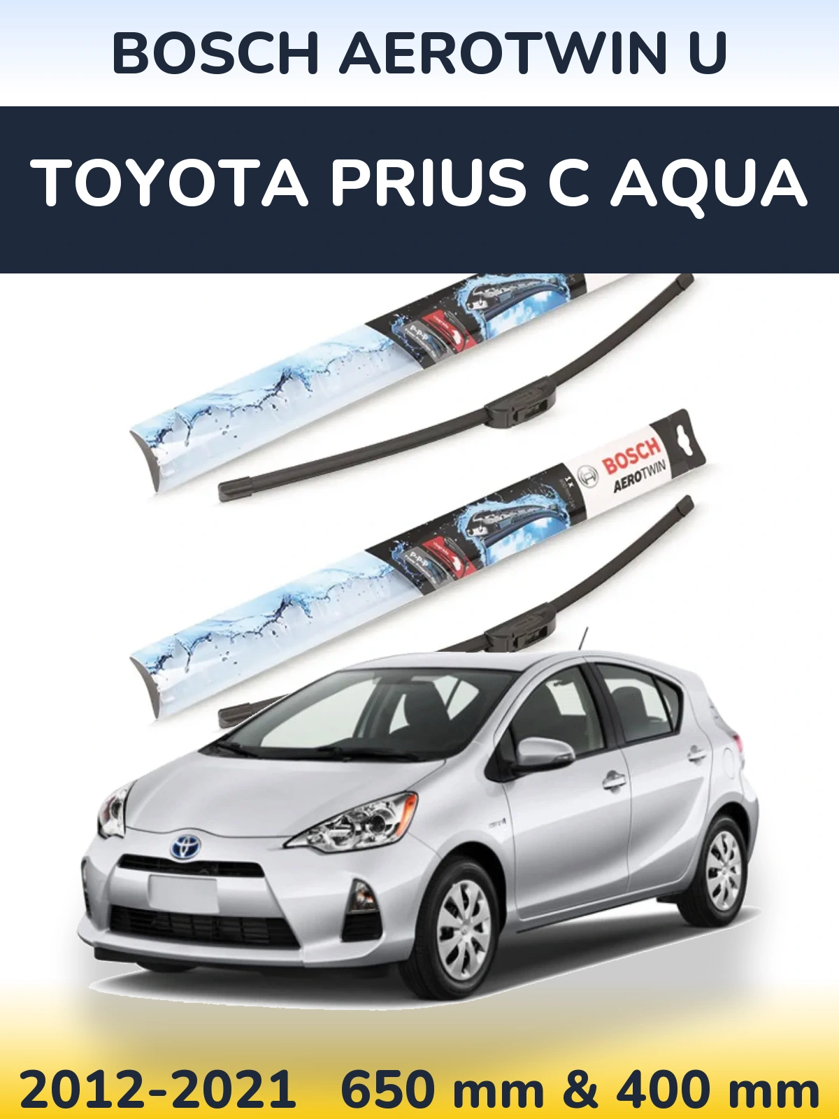 Komplet przednich wycieraczek BOSCH AeroTwin U 650 & 400 mm do Toyota Prius C Aqua 2012-2021