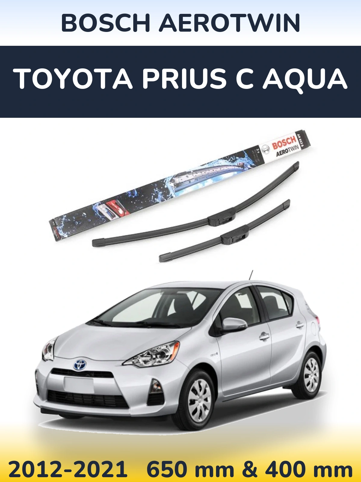 Komplet przednich wycieraczek BOSCH AeroTwin 650 & 400 mm do Toyota Prius C Aqua 2012-2021