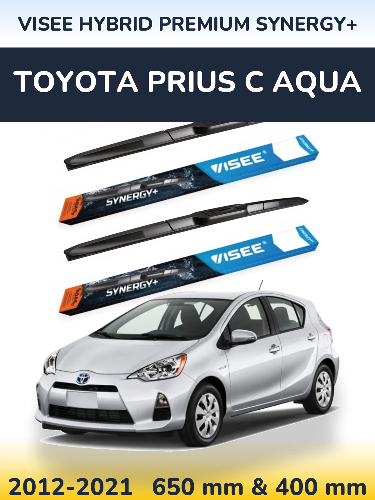 Komplet przednich wycieraczek VISEE HYBRID PREMIUM SYNERGY+ 650 & 400 mm do Toyota Prius C Aqua 2012-2021