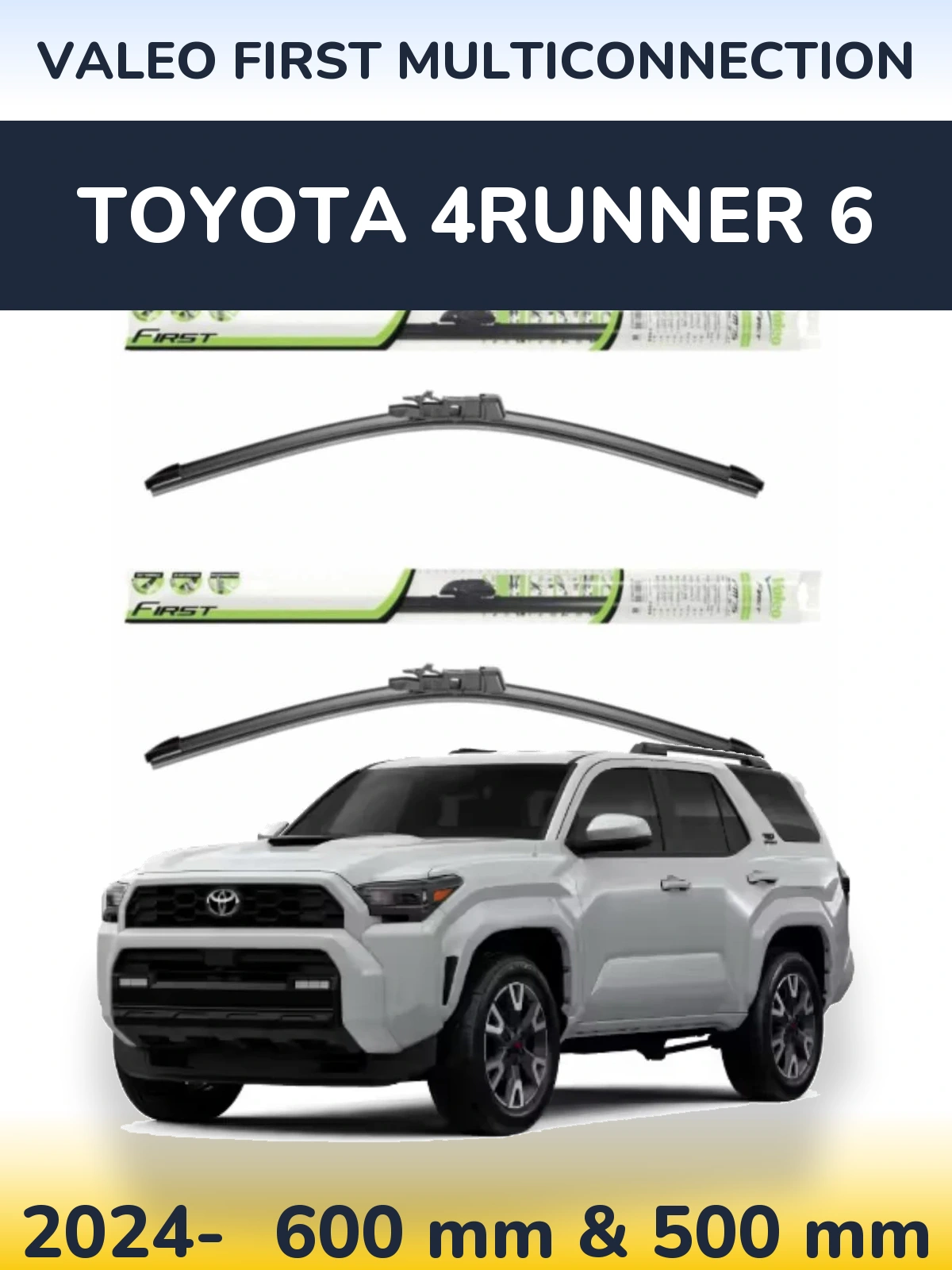 Komplet przednich wycieraczek Valeo First MultiConnection 600 & 500 mm do Toyota 4Runner 6 2024-2026