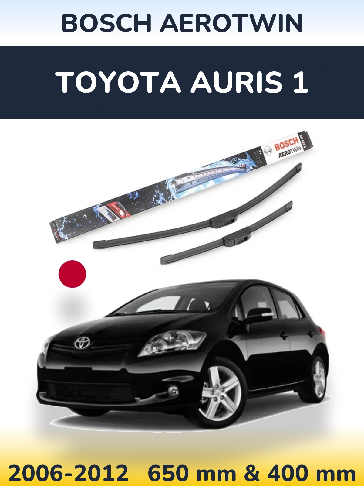 Komplet przednich wycieraczek BOSCH AeroTwin 650 & 400 mm do Toyota Auris 1 2006-2012
