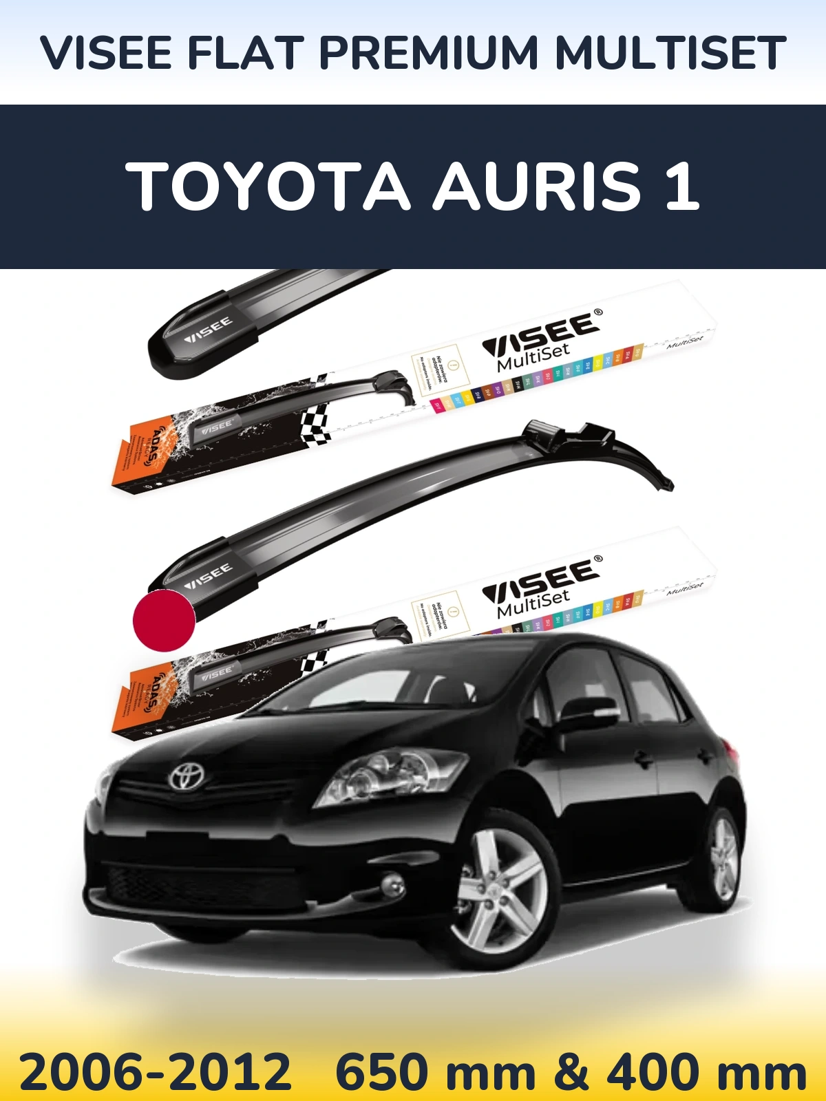 Komplet przednich wycieraczek VISEE FLAT PREMIUM MultiSet 650 & 400 mm do Toyota Auris 1 2006-2012