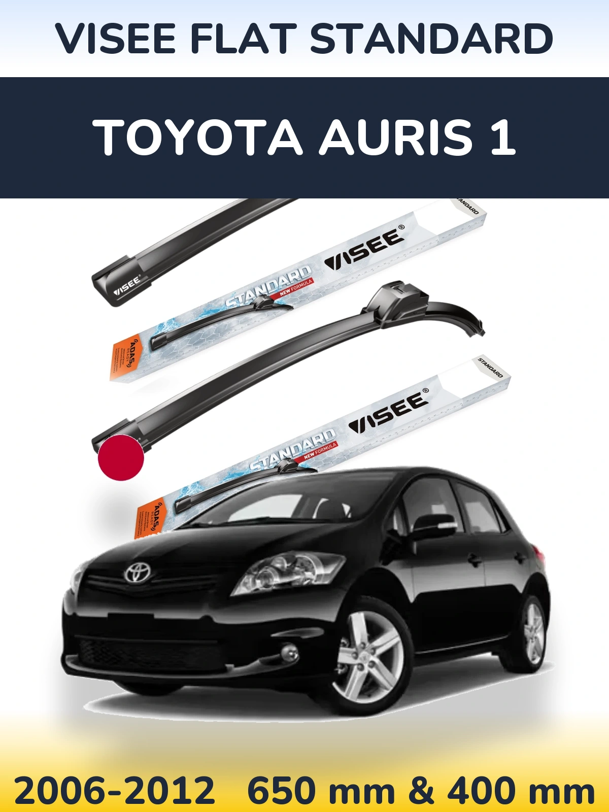 Komplet przednich wycieraczek VISEE FLAT STANDARD 650 & 400 mm do Toyota Auris 1 2006-2012