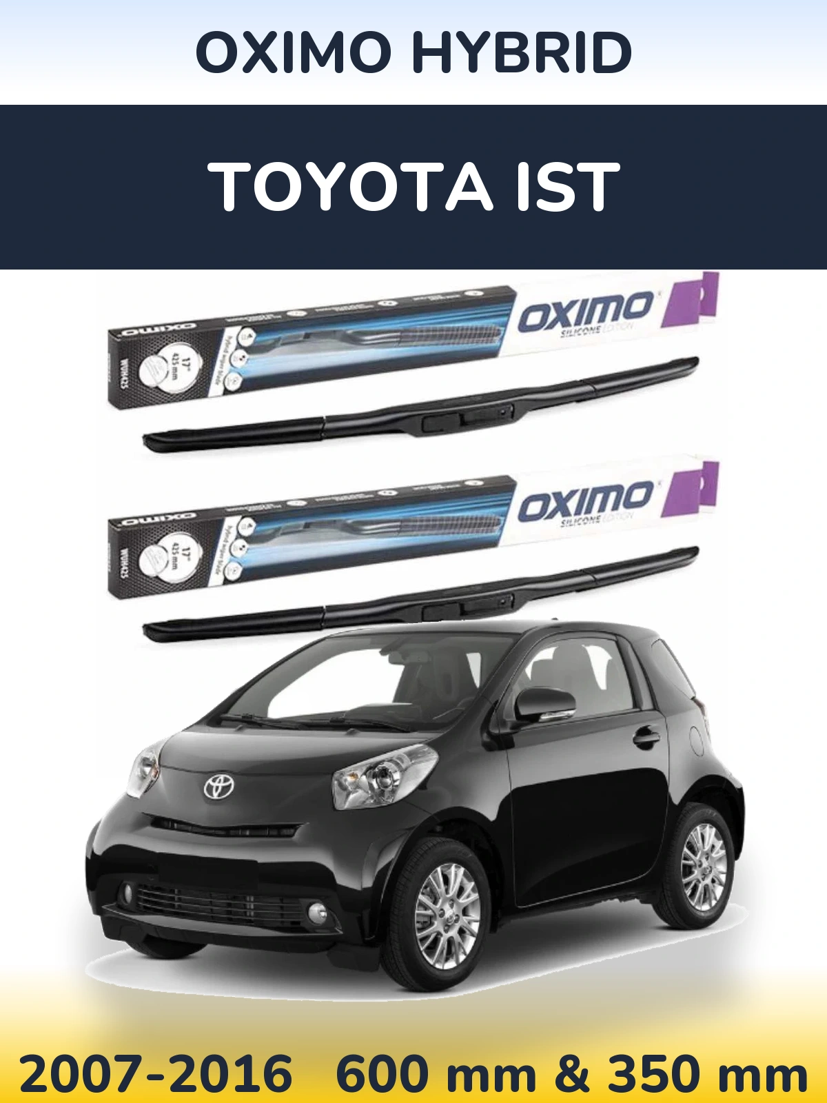 Komplet przednich wycieraczek Oximo Hybrid 600 & 350 mm do Toyota Ist 2007-2016