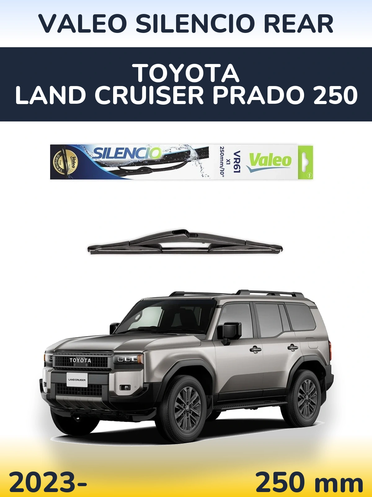 Tylna wycieraczka Valeo Silencio Rear 250 mm do Toyota Land Cruiser Prado 250 2023-2026