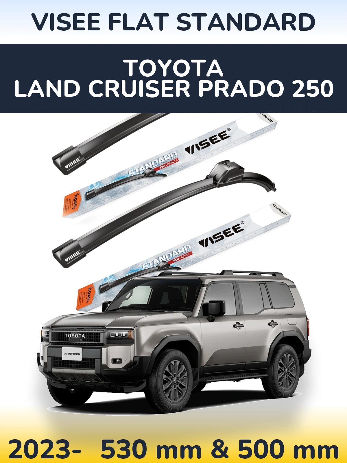 Komplet przednich wycieraczek VISEE FLAT STANDARD 530 & 500 mm do Toyota Land Cruiser Prado 250 2023-2026
