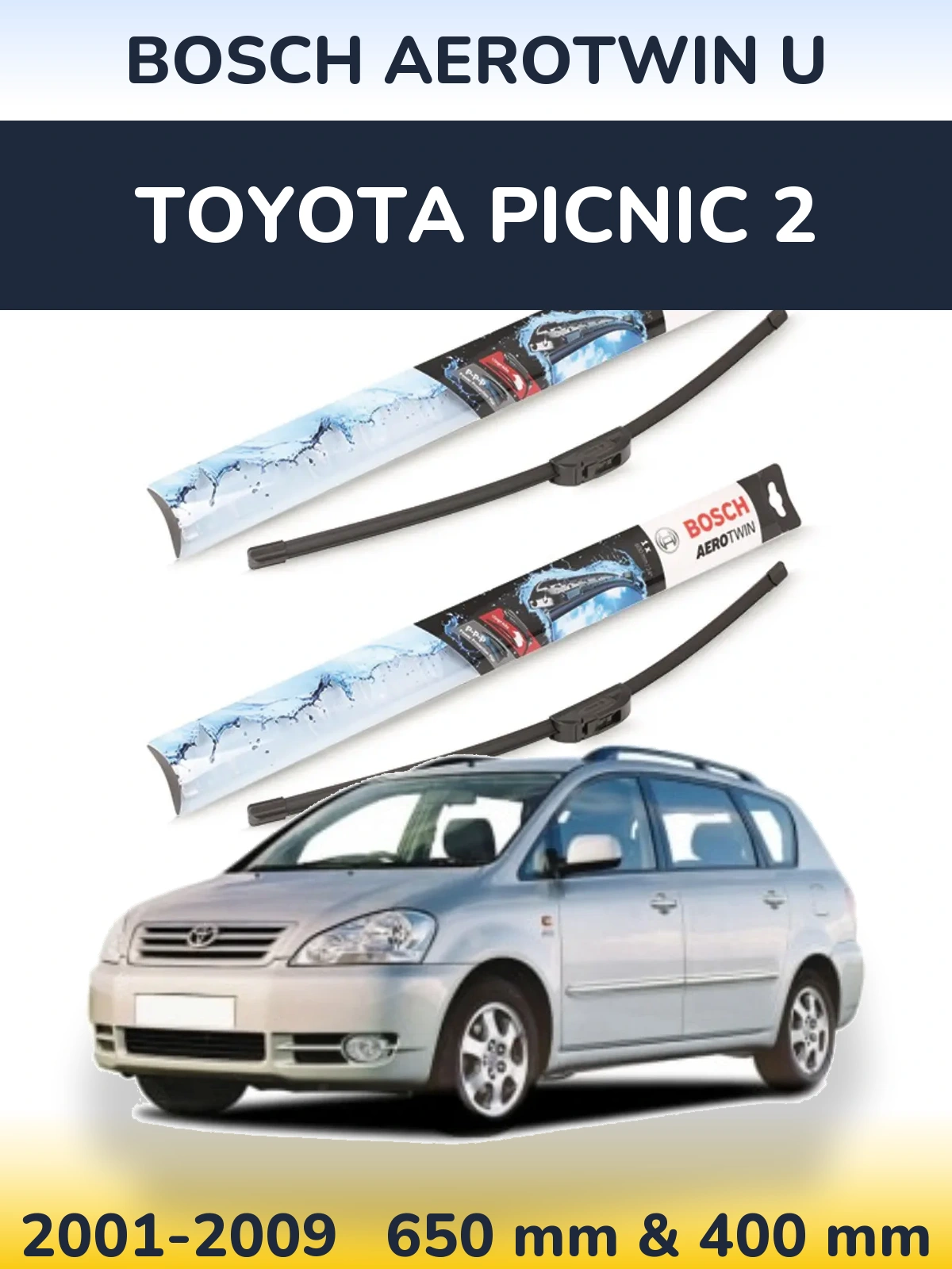 Komplet przednich wycieraczek BOSCH AeroTwin U 650 & 400 mm do Toyota Picnic 2 2001-2009