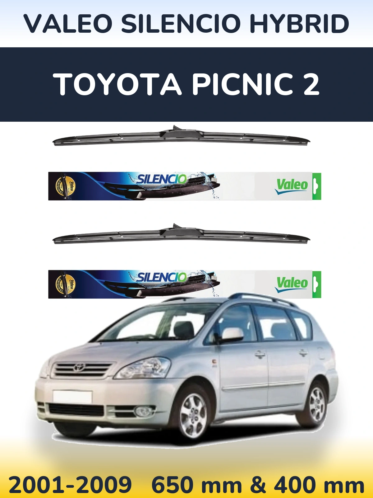 Komplet przednich wycieraczek Valeo Silencio Hybrid 650 & 400 mm do Toyota Picnic 2 2001-2009