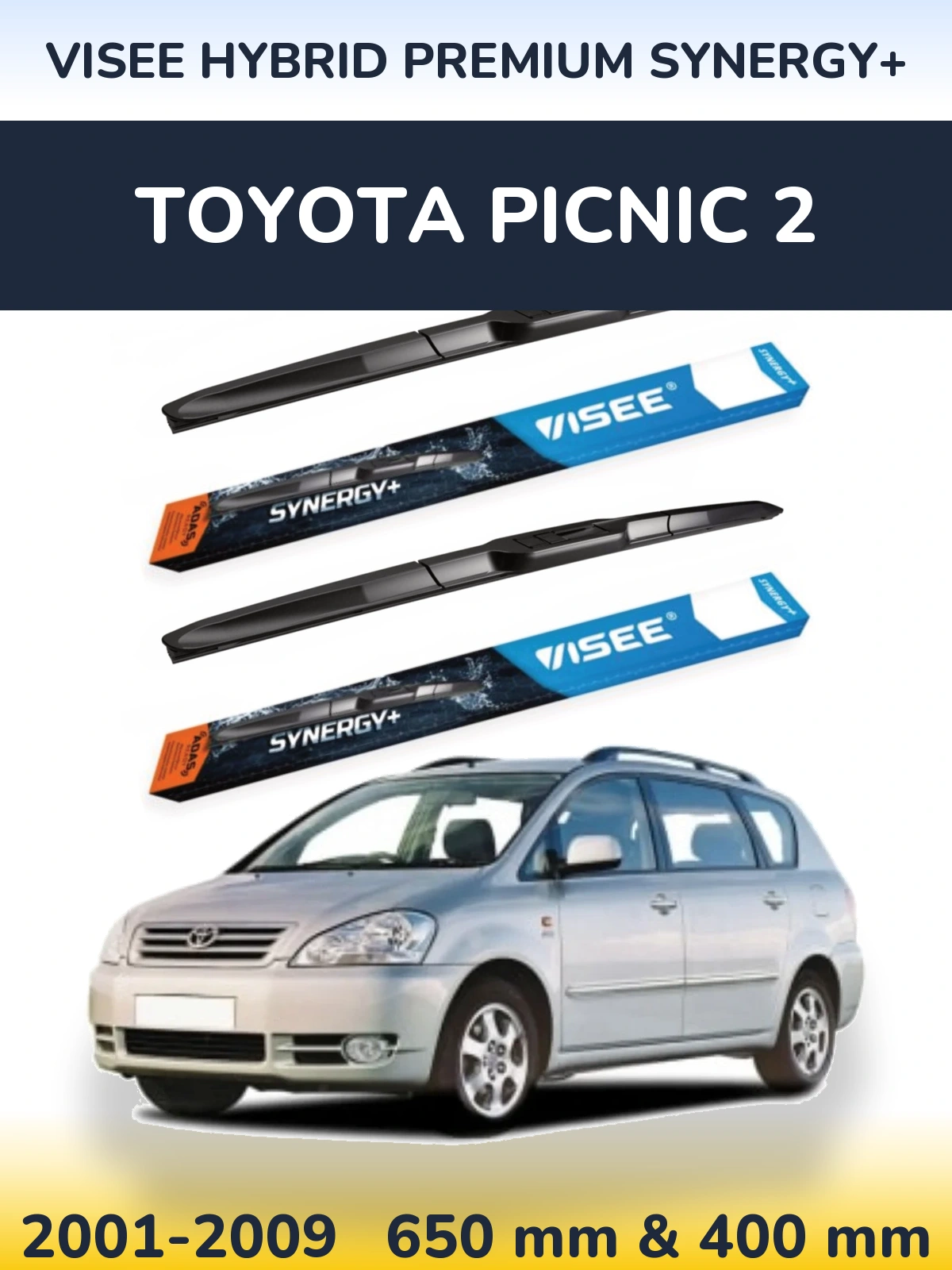 Komplet przednich wycieraczek VISEE HYBRID PREMIUM SYNERGY+ 650 & 400 mm do Toyota Picnic 2 2001-2009