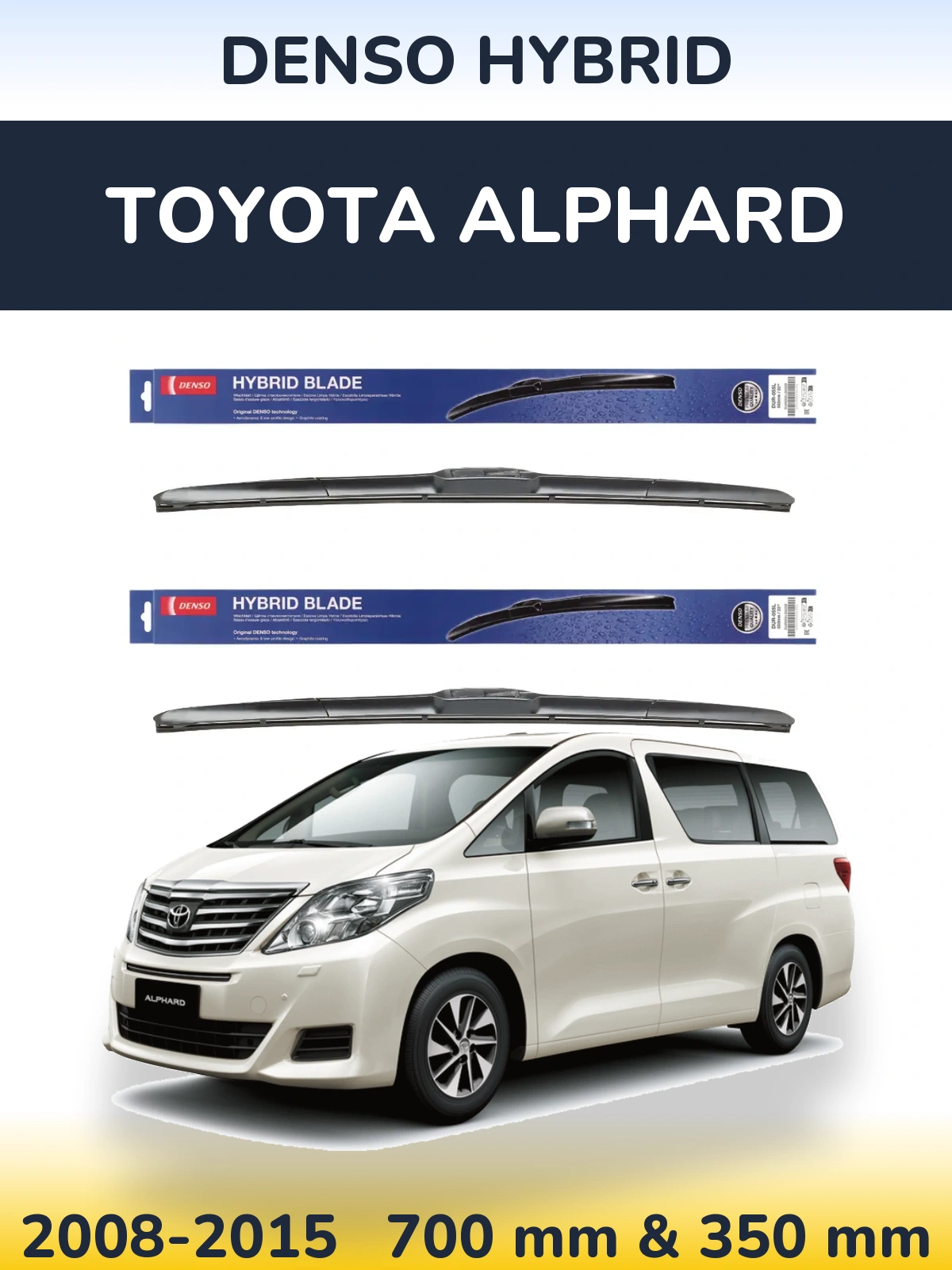 Front wiper blade set Denso Hybrid 700 & 350 mm for Toyota Alphard 2008-2015