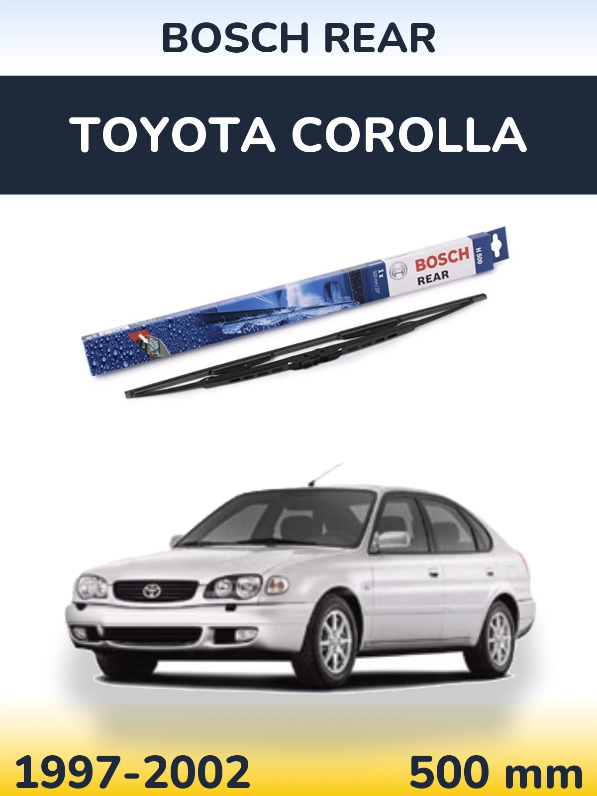 Задний дворник BOSCH Rear 500 мм для Toyota Corolla 1997-2002