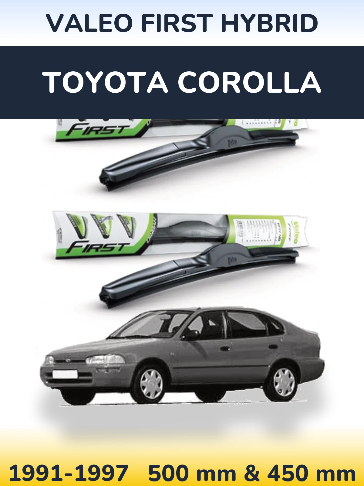 Комплект передних дворников Valeo First Hybrid 500 & 450 мм для Toyota Corolla 1991-1997