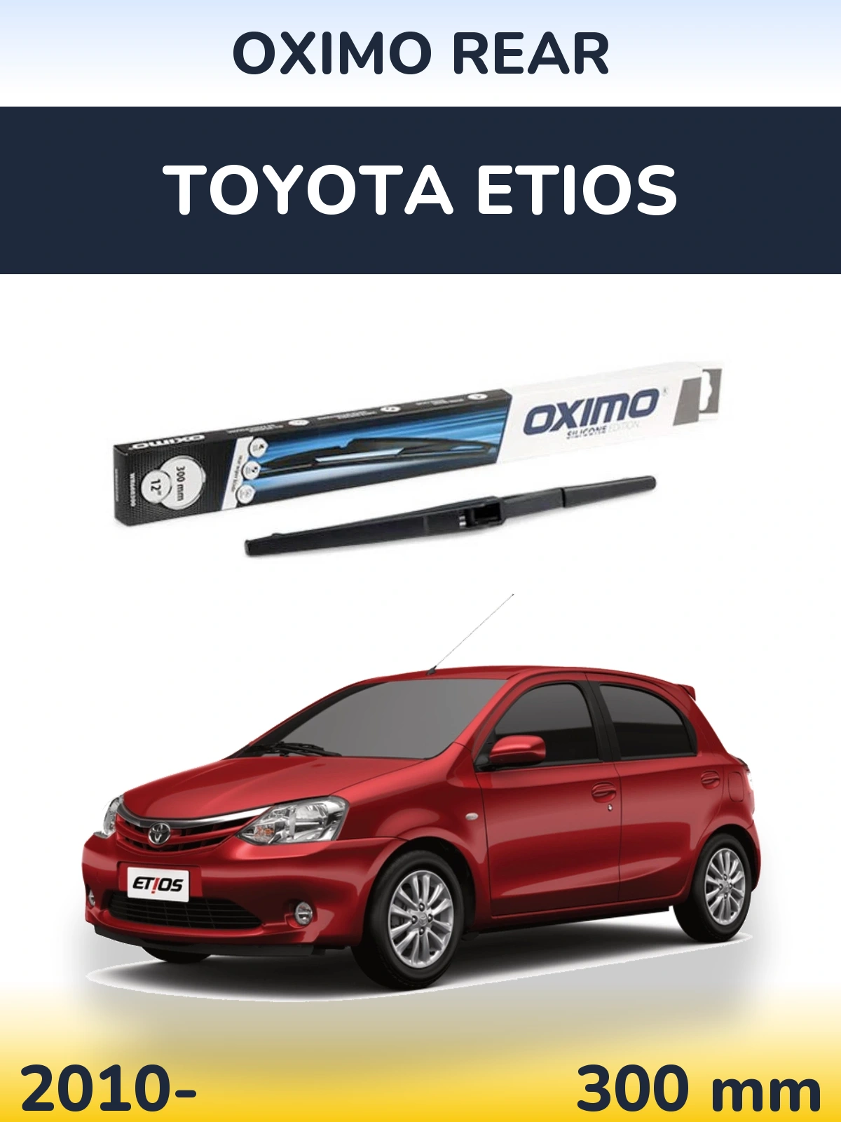 Tylna wycieraczka Oximo Rear 300 mm do Toyota Etios 2010-2026