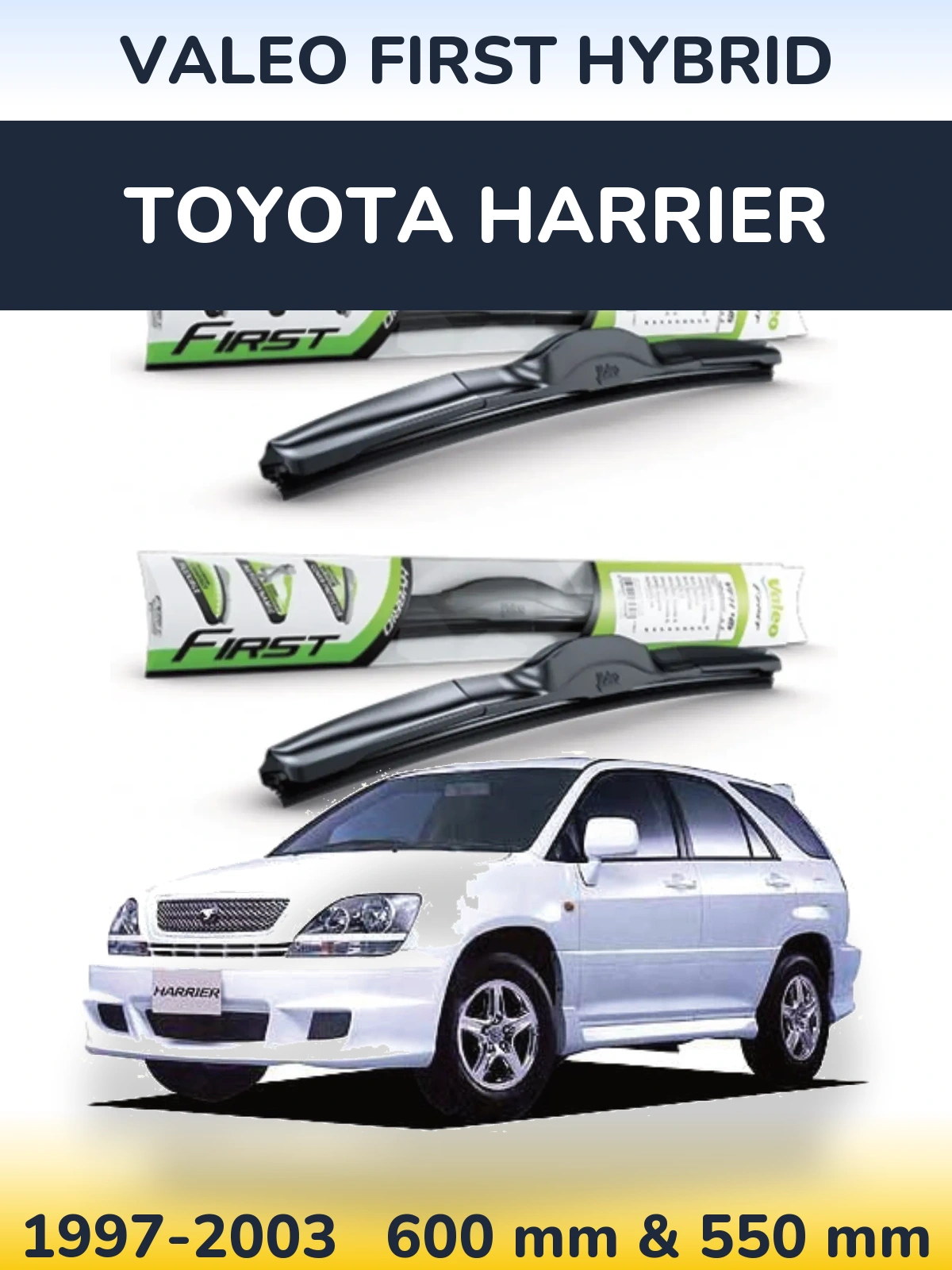 Komplet przednich wycieraczek Valeo First Hybrid 600 & 550 mm do Toyota Harrier 1997-2003