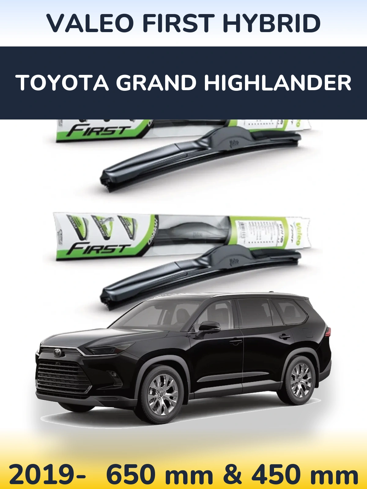 Komplet przednich wycieraczek Valeo First Hybrid 650 & 450 mm do Toyota Grand Highlander 2019-2026