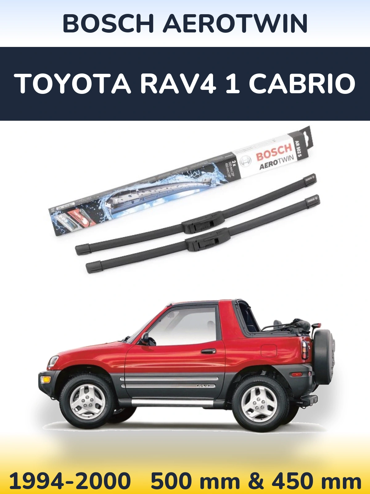 Komplet przednich wycieraczek BOSCH AeroTwin 500 & 450 mm do Toyota RAV4 1 Cabrio 1994-2000