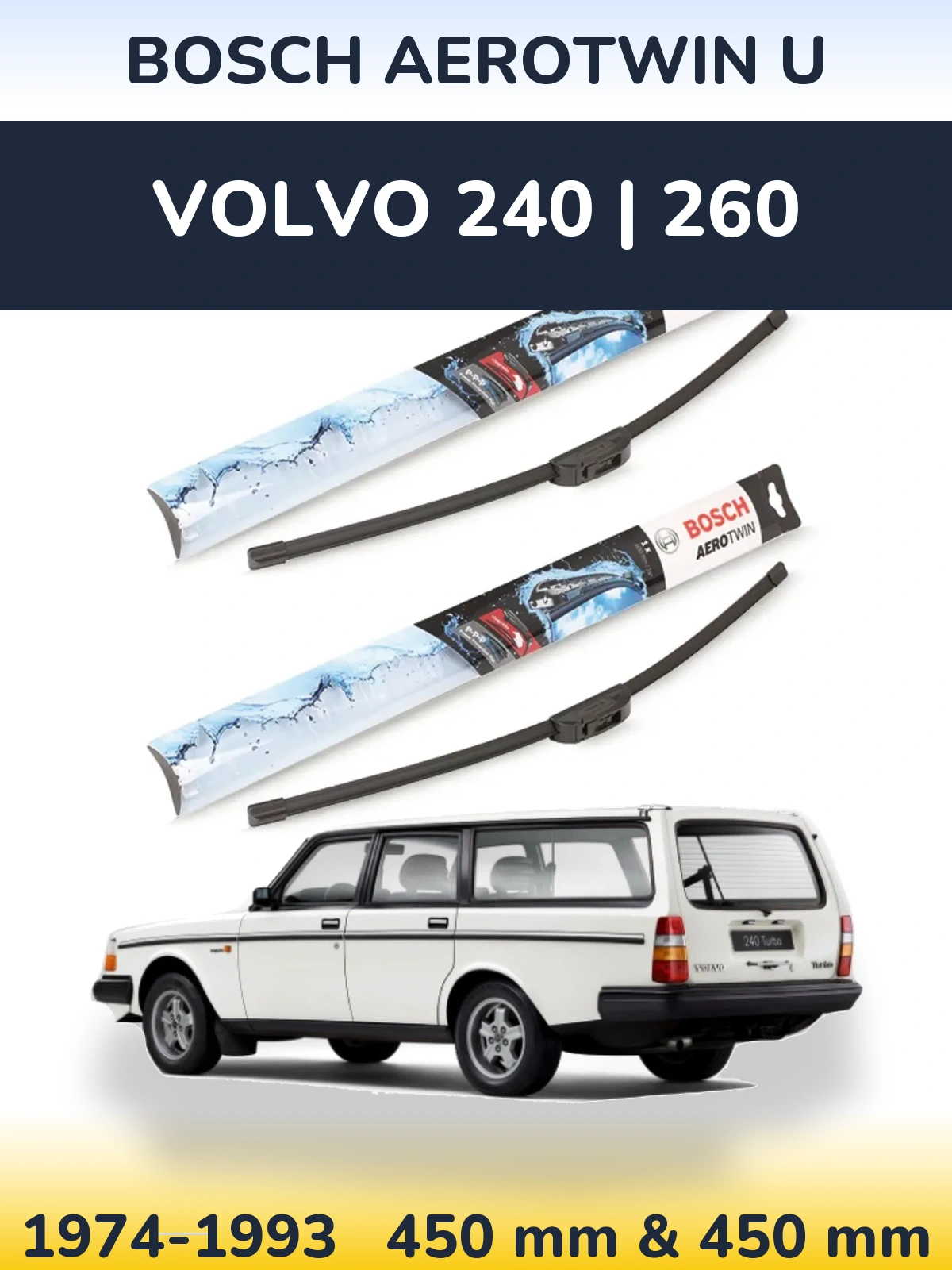 Front wiper blade set BOSCH AeroTwin U 450 & 450 mm for Volvo 240 | 260 1974-1993