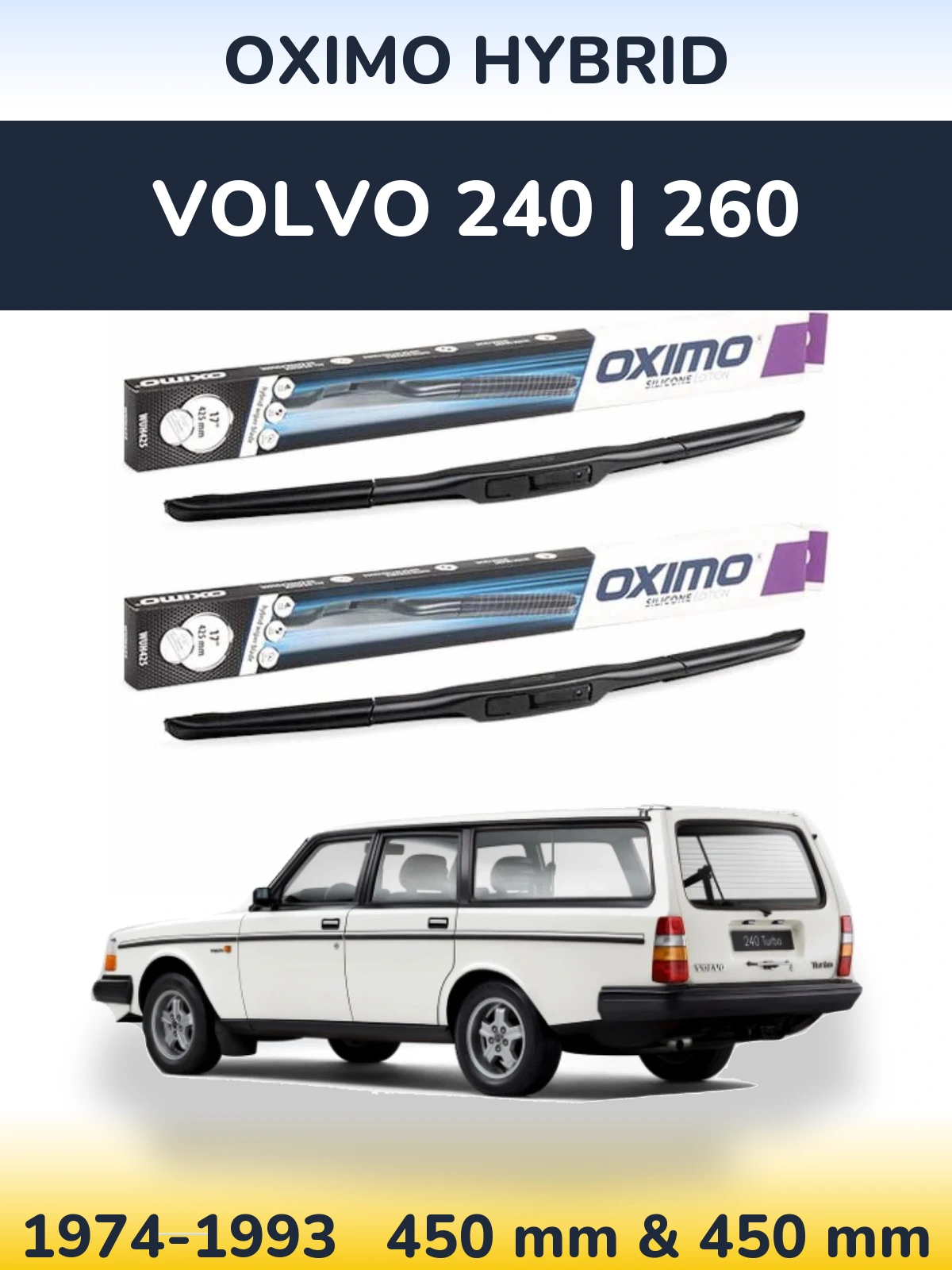 Комплект передних дворников Oximo Hybrid 450 & 450 мм для Volvo 240 | 260 1974-1993