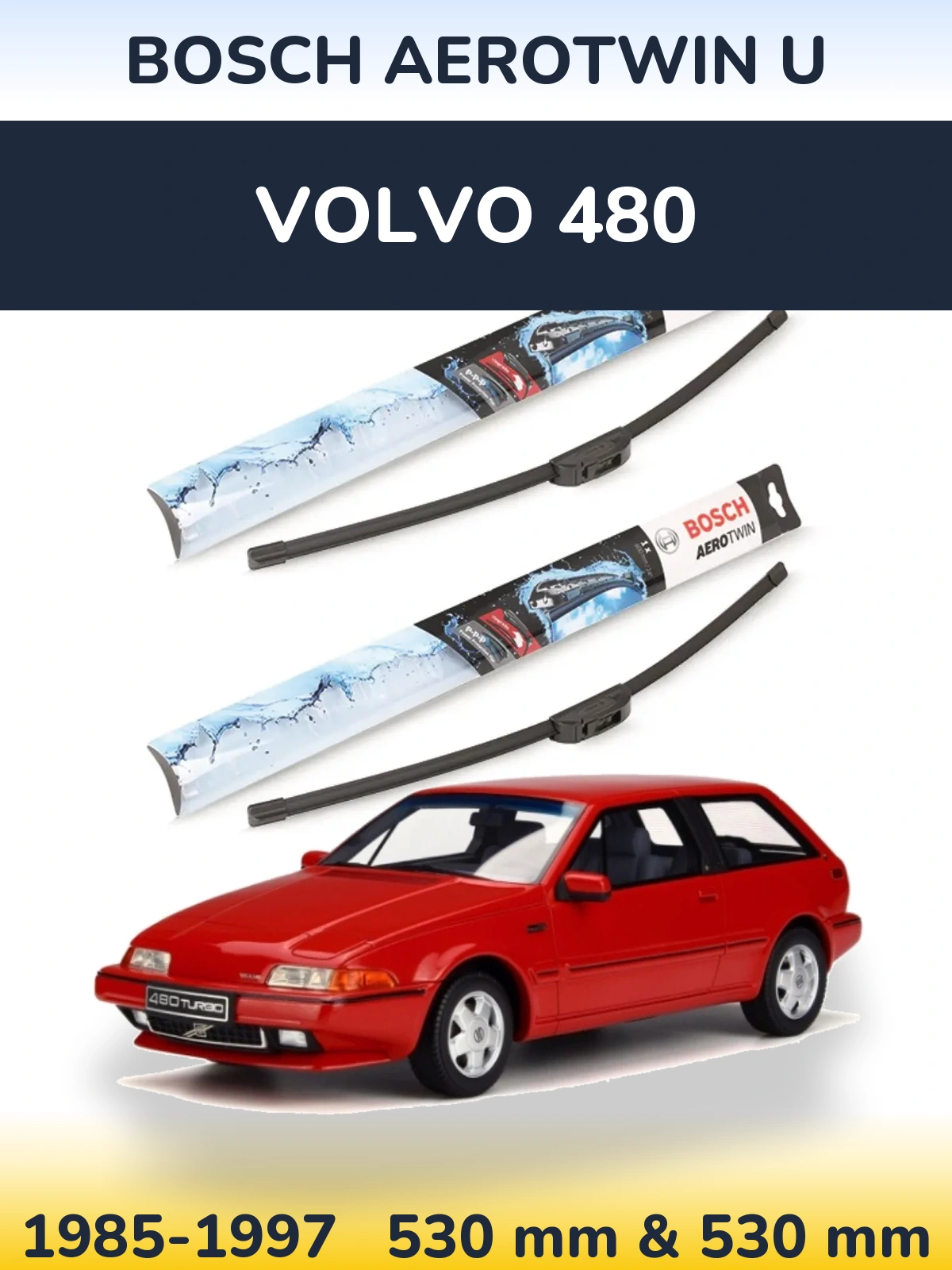 Komplet przednich wycieraczek BOSCH AeroTwin U 530 & 530 mm do Volvo 480 1985-1997