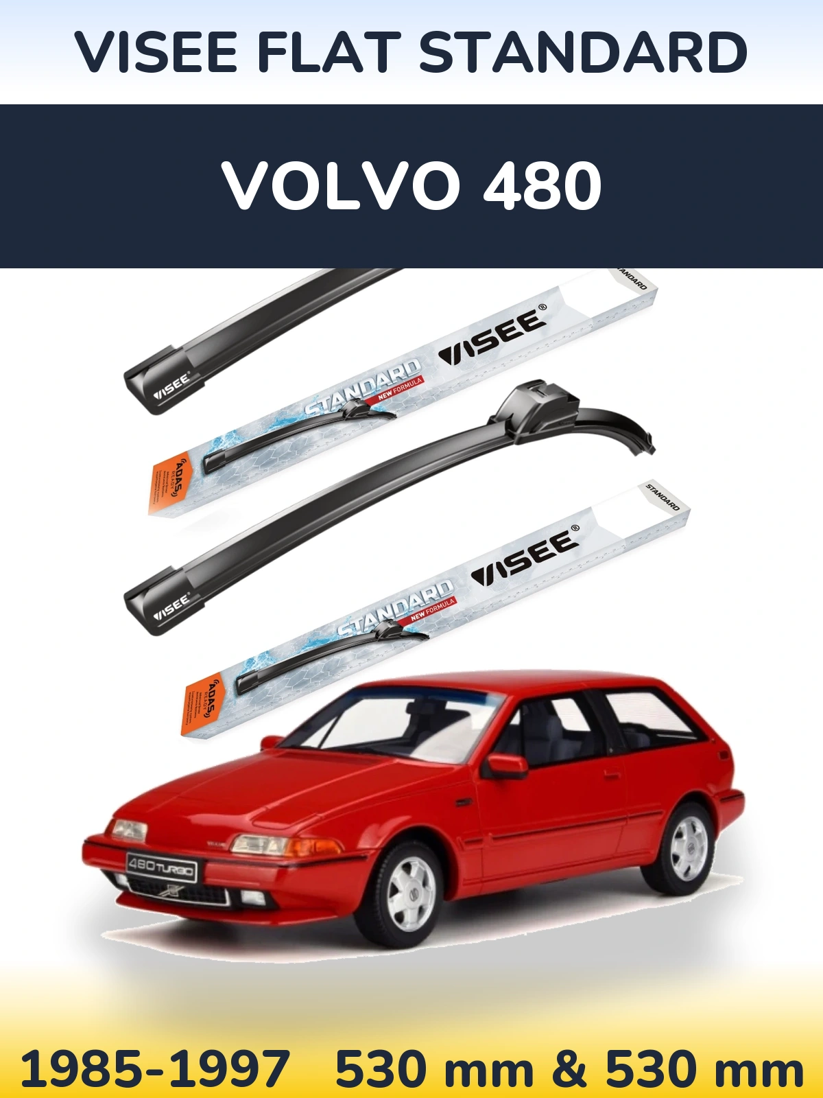Komplet przednich wycieraczek VISEE FLAT STANDARD 530 & 530 mm do Volvo 480 1985-1997