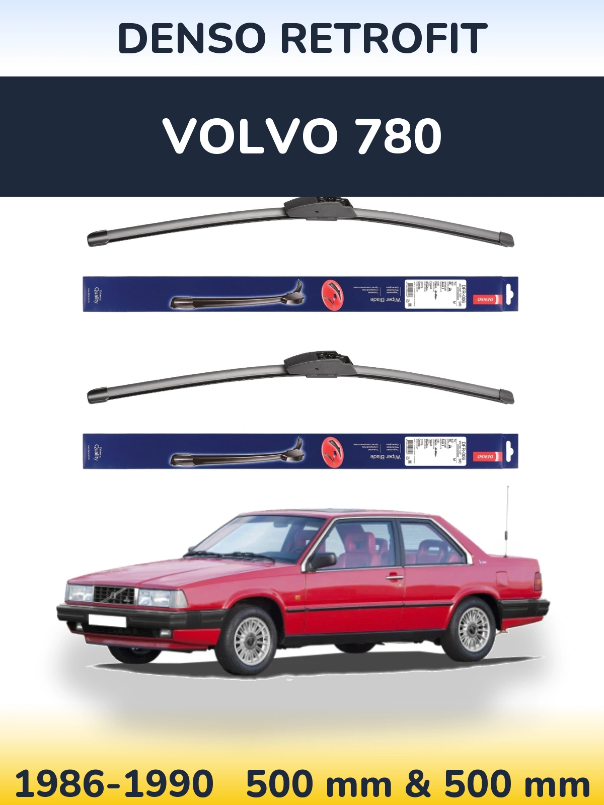Komplet przednich wycieraczek Denso Retrofit 500 & 500 mm do Volvo 780 1986-1990