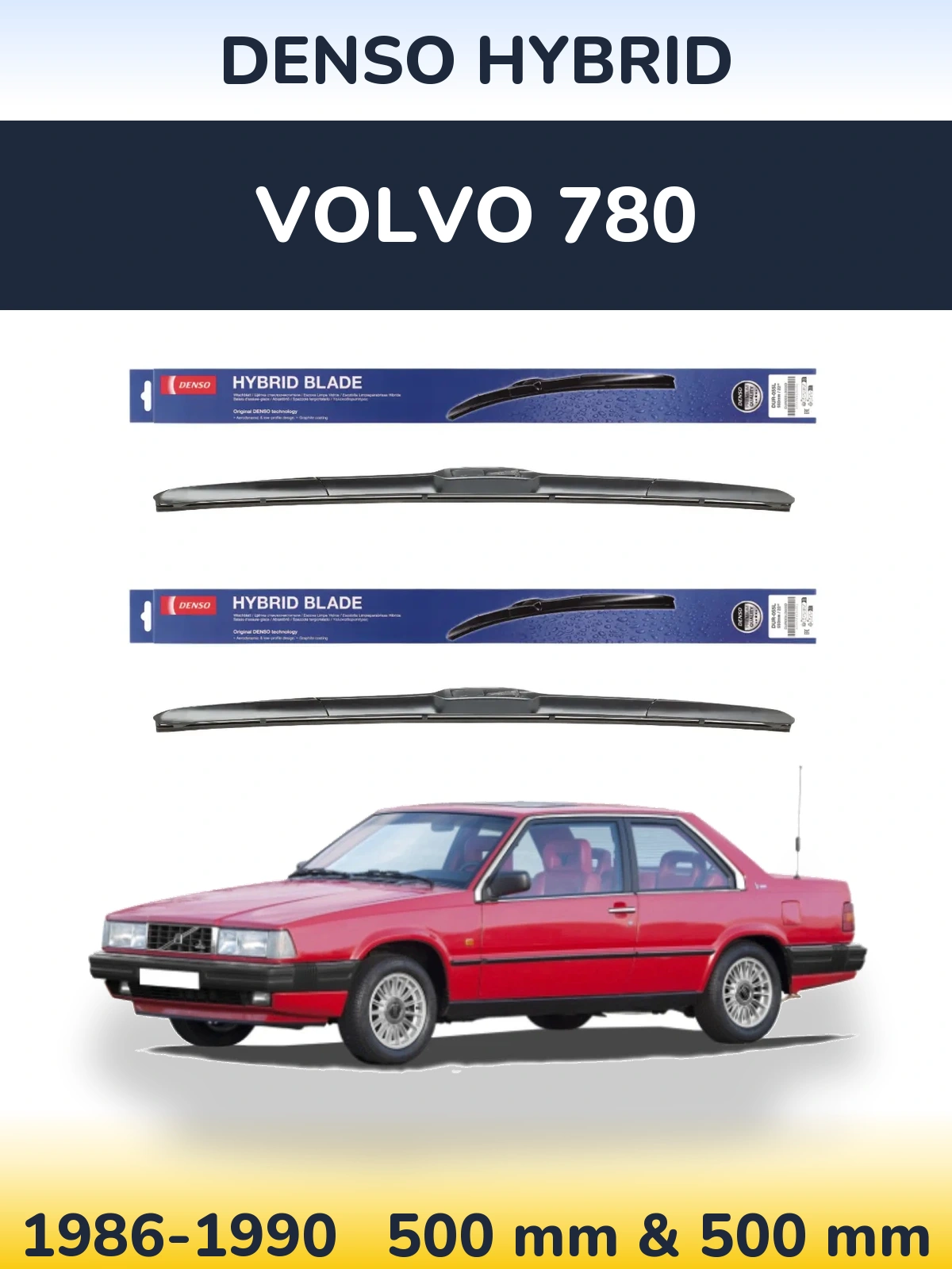 Komplet przednich wycieraczek Denso Hybrid 500 & 500 mm do Volvo 780 1986-1990