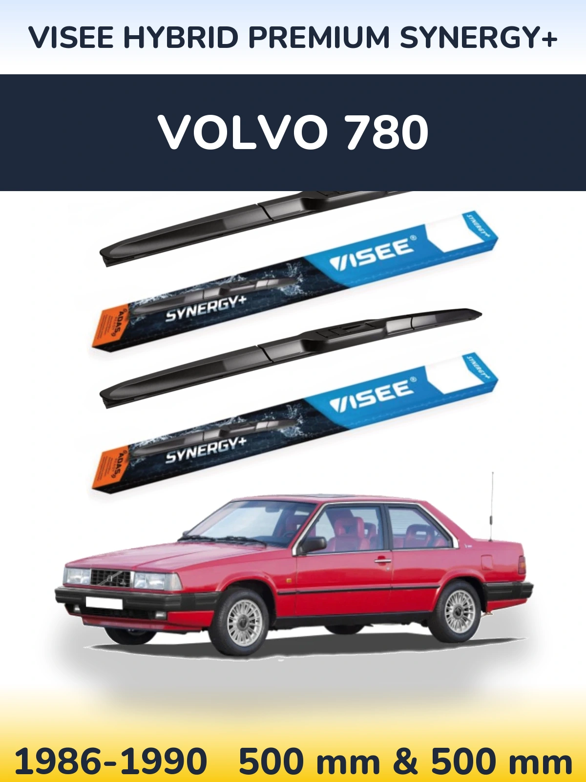 Komplet przednich wycieraczek VISEE HYBRID PREMIUM SYNERGY+ 500 & 500 mm do Volvo 780 1986-1990