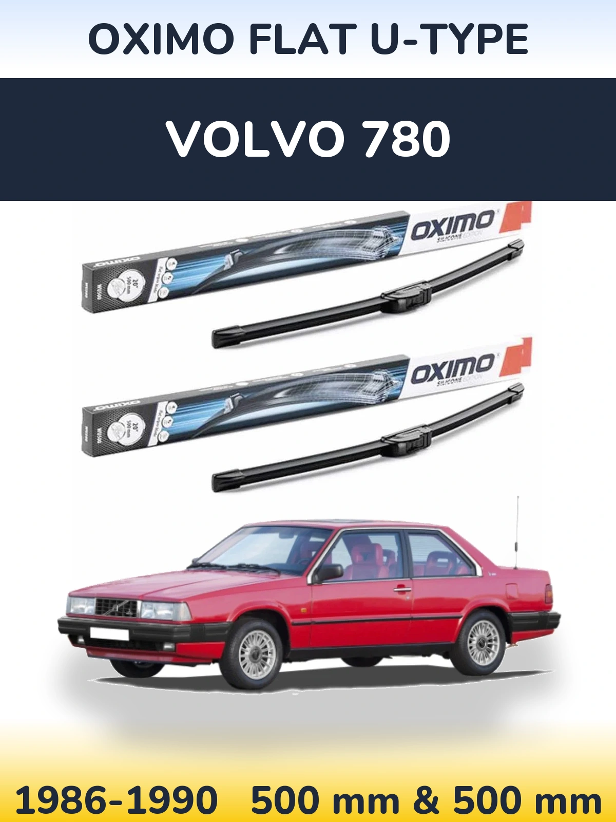 Komplet przednich wycieraczek Oximo Flat U-type 500 & 500 mm do Volvo 780 1986-1990