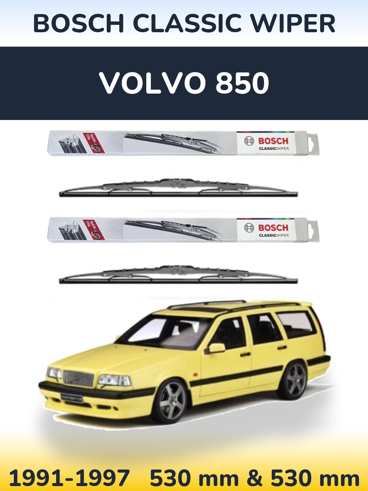 Front wiper blade set BOSCH Classic Wiper 530 & 530 mm for Volvo 850 1991-1997