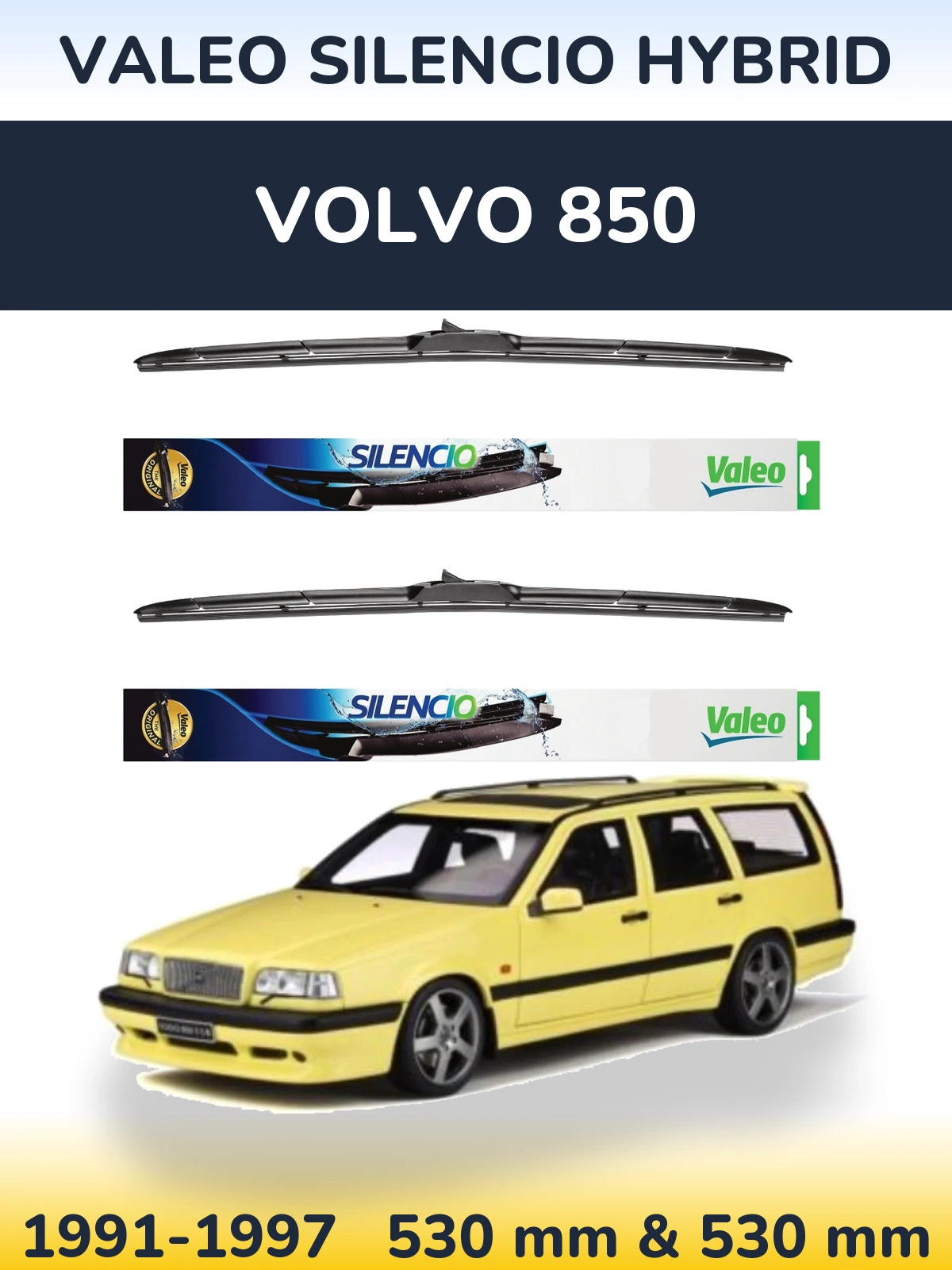 Front wiper blade set Valeo Silencio Hybrid 530 & 530 mm for Volvo 850 1991-1997