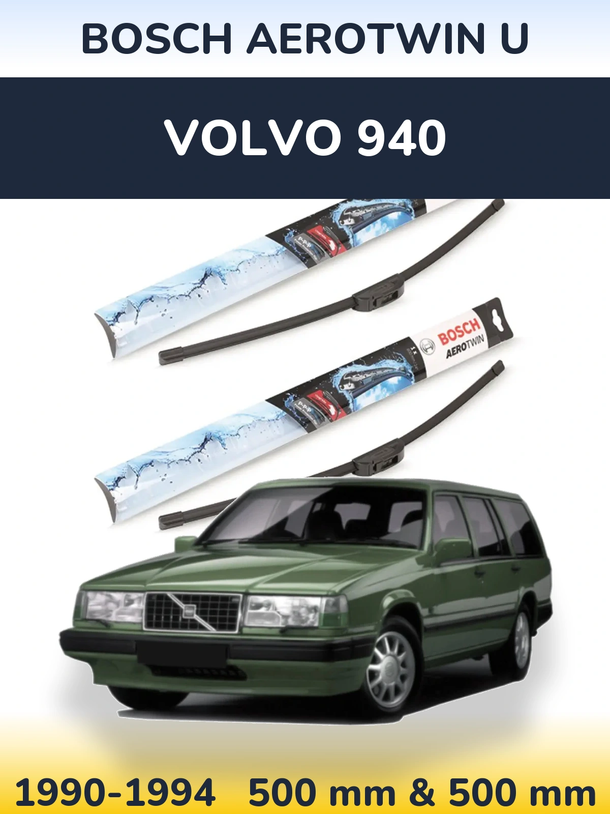 Komplet przednich wycieraczek BOSCH AeroTwin U 500 & 500 mm do Volvo 940 1990-1994