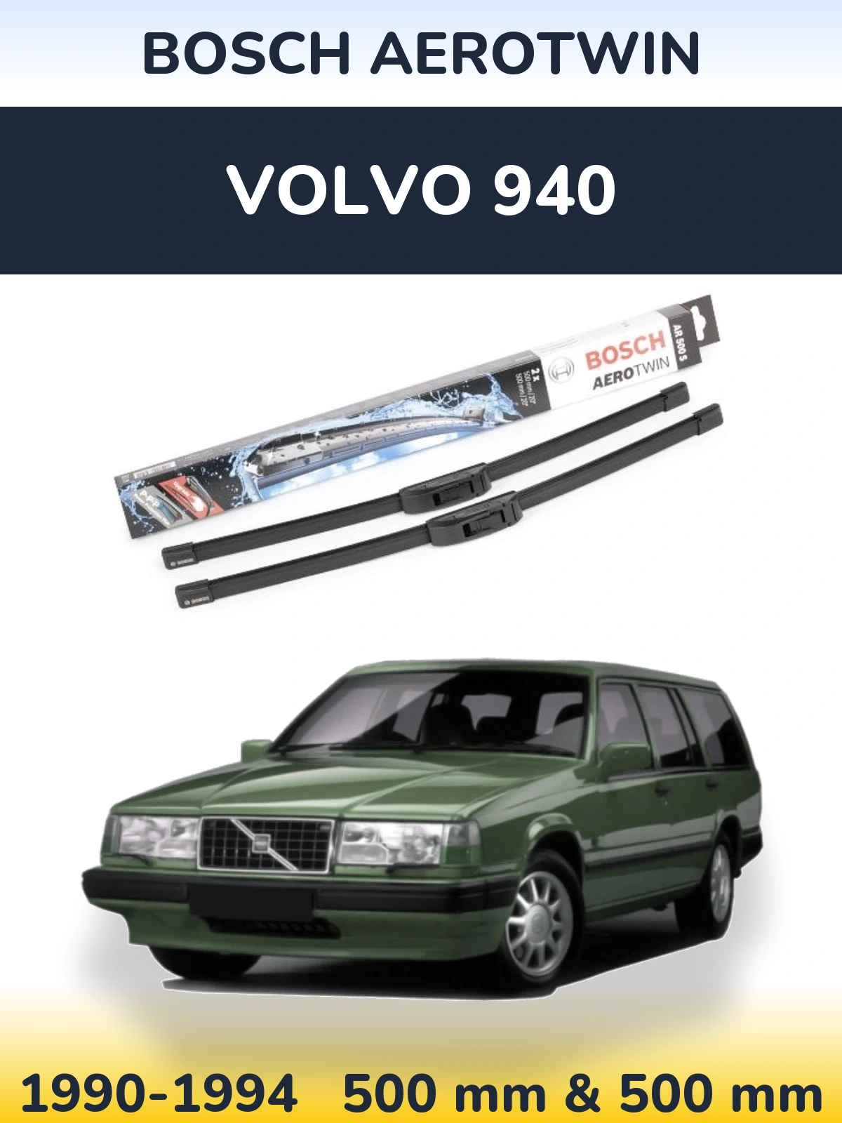 Komplet przednich wycieraczek BOSCH AeroTwin 500 & 500 mm do Volvo 940 1990-1994