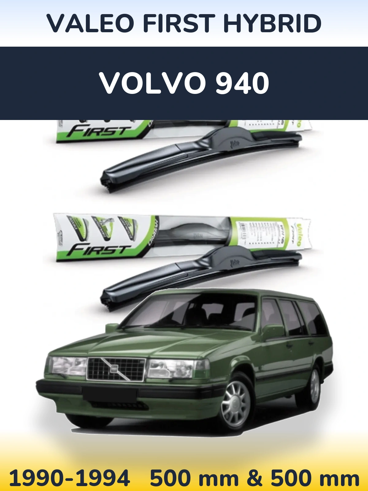 Komplet przednich wycieraczek Valeo First Hybrid 500 & 500 mm do Volvo 940 1990-1994