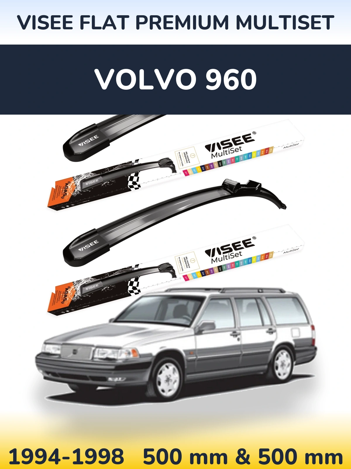 Front wiper blade set VISEE FLAT PREMIUM MultiSet 500 & 500 mm for Volvo 960 1994-1998